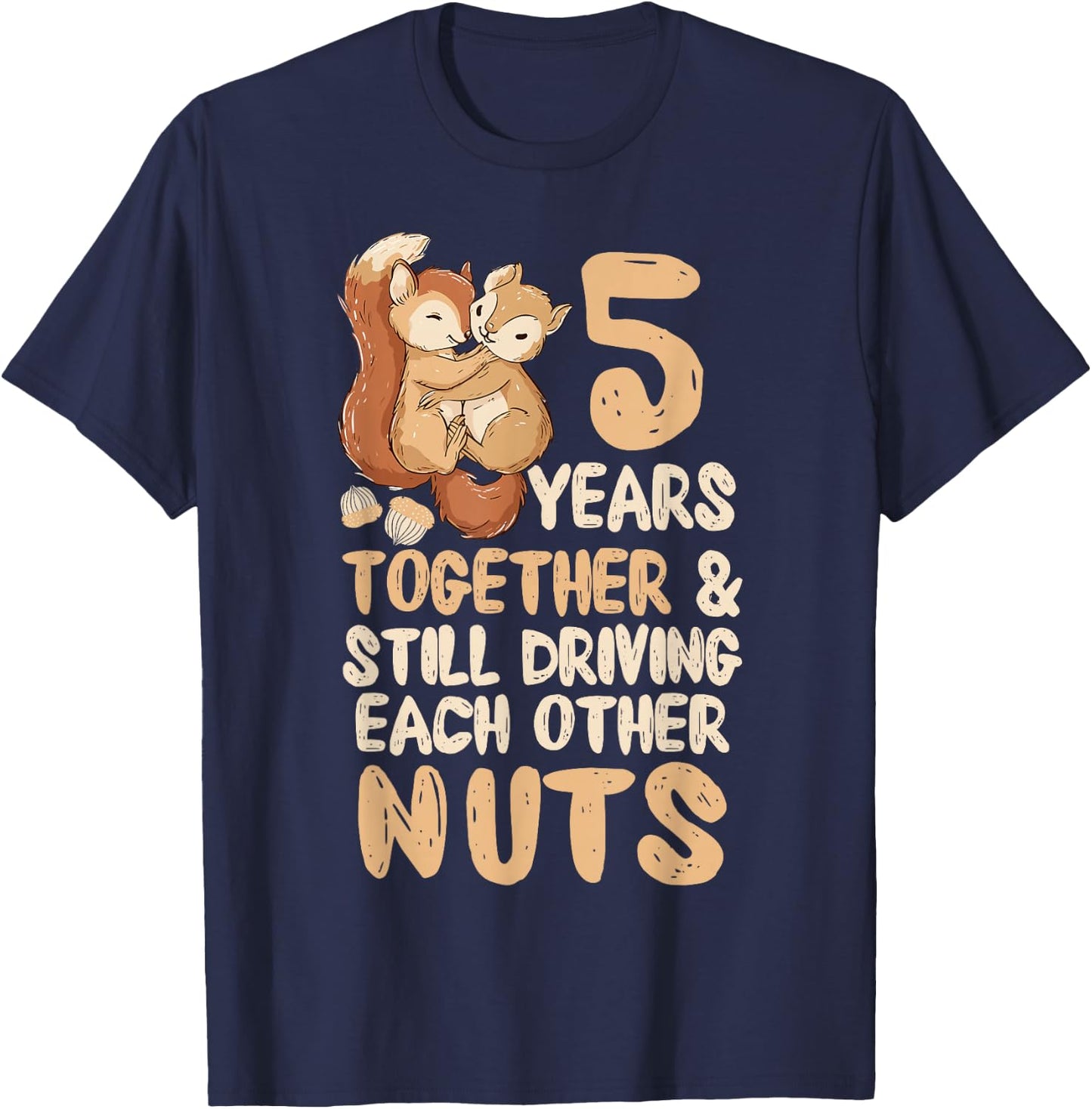 5 Years of Driving Each Other Nuts Cute Squirrel Couple T-Shirt - T-Shirt | Navy