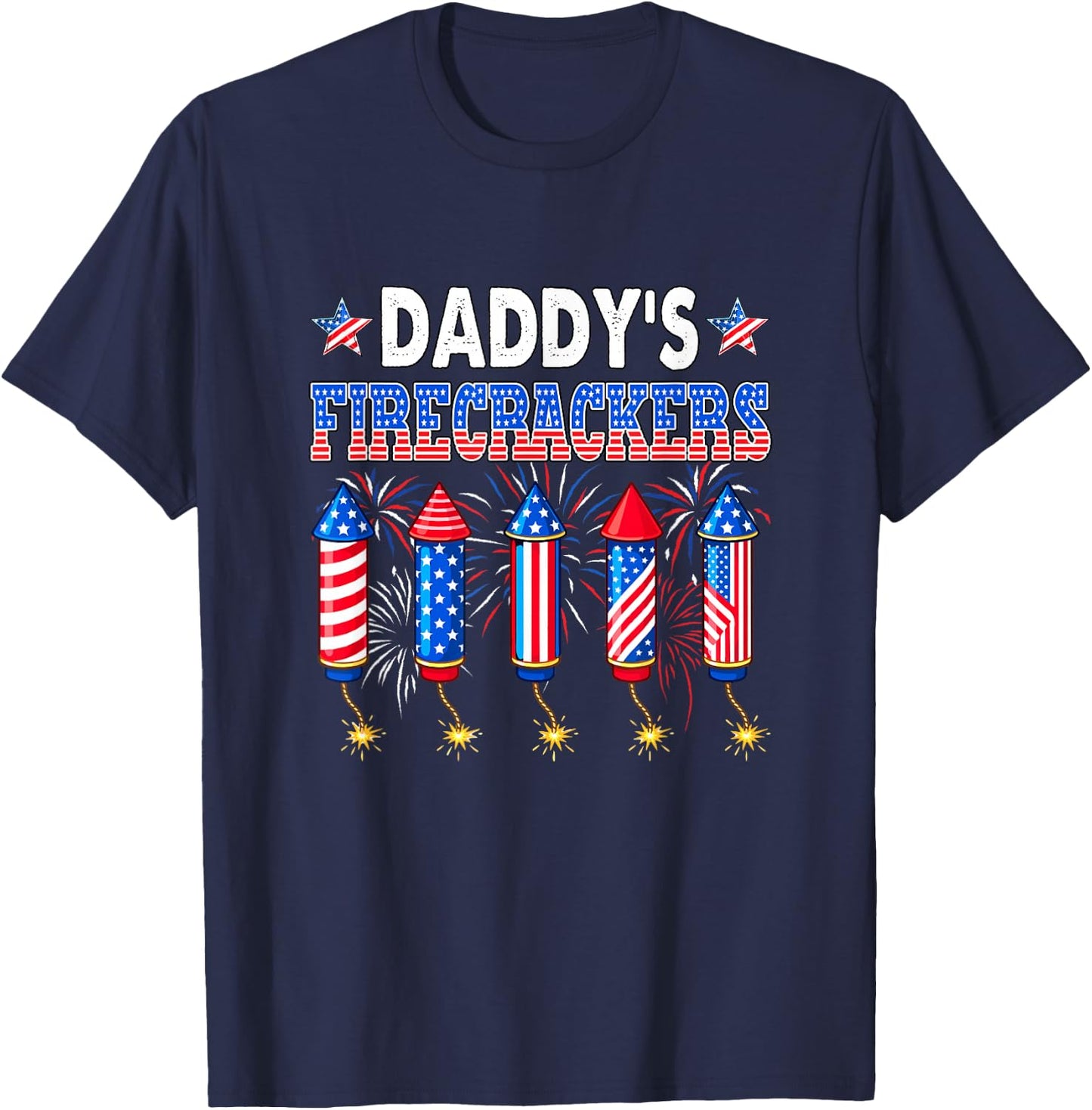 Daddy's Firecrackers 4th of July US Flag Fireworks Patriotic T-Shirt - T-Shirt | Navy