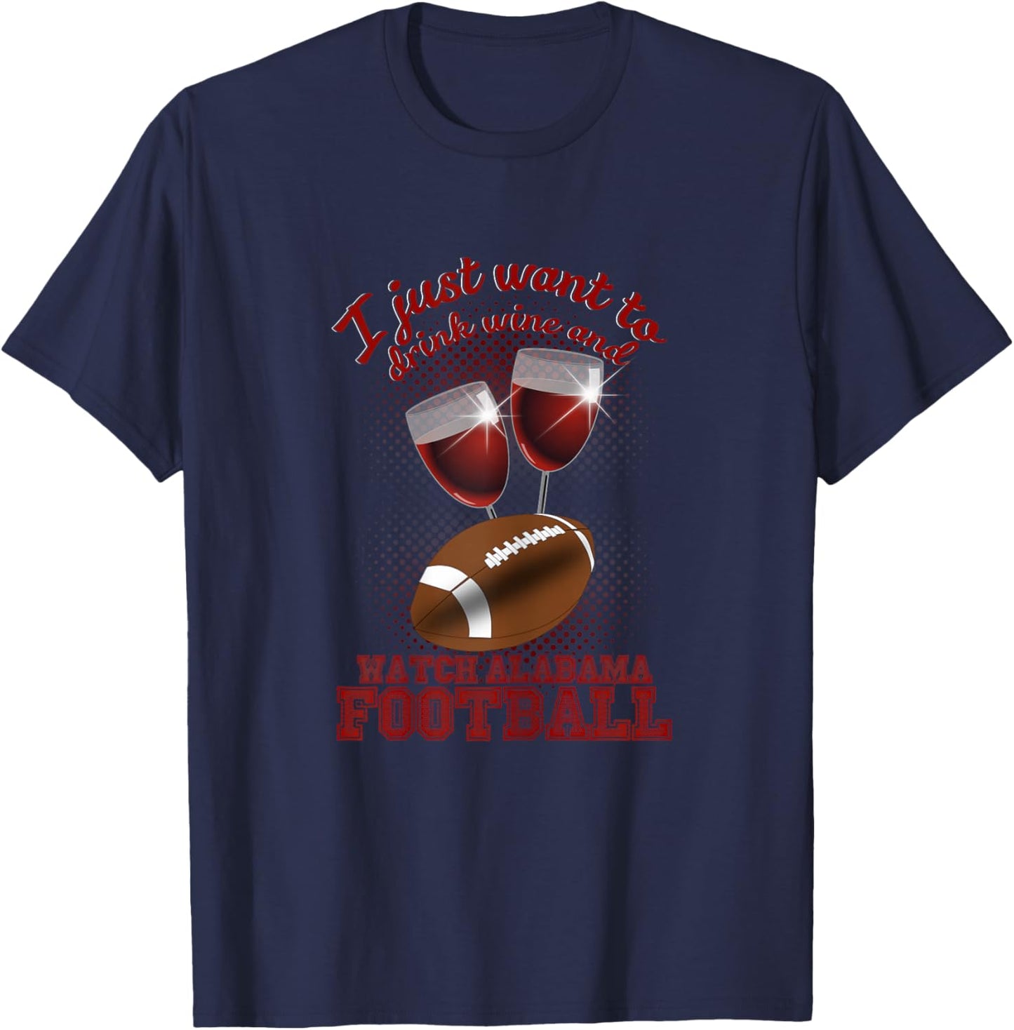 Drink Wine and Watch Alabama Football Women's T-Shirt - T-Shirt | Navy