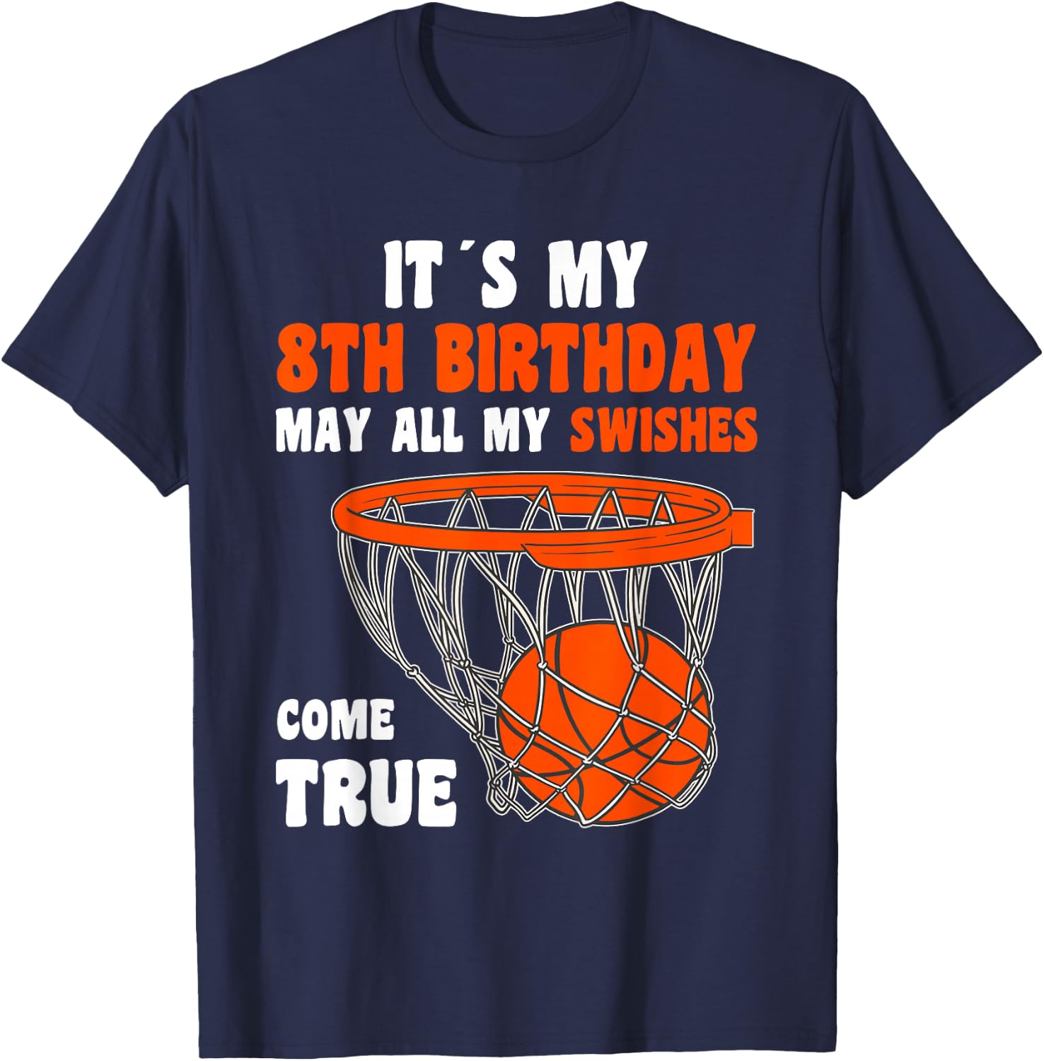 8 Year Old Happy 8th Birthday Basketball 8th Birthday T-Shirt - T-Shirt | Navy