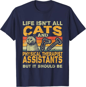 Retro Life Isn't All Cats And Physical Therapist Assistant T-Shirt - T-Shirt | Navy