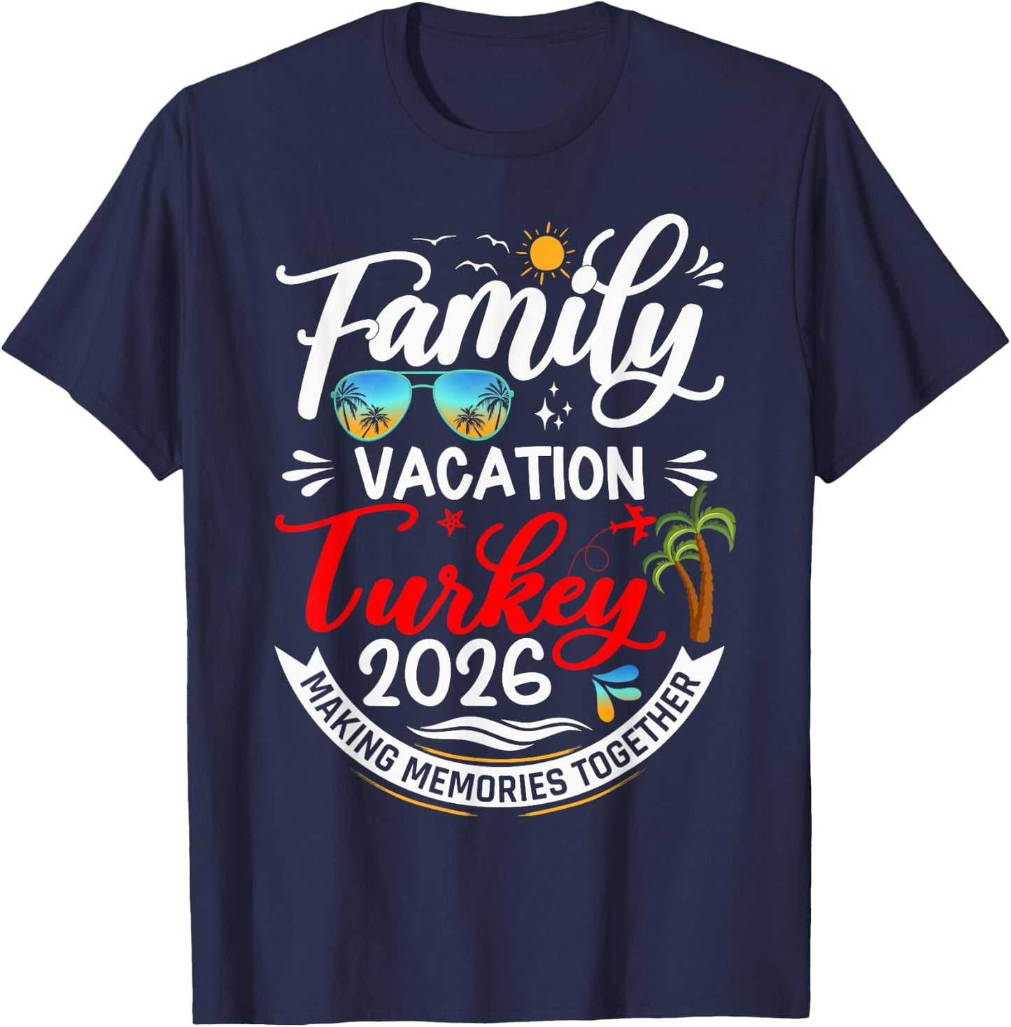 Family Vacation Turkey 2026 Summer Matching Vacation 2026 T-Shirt - T-Shirt | Navy