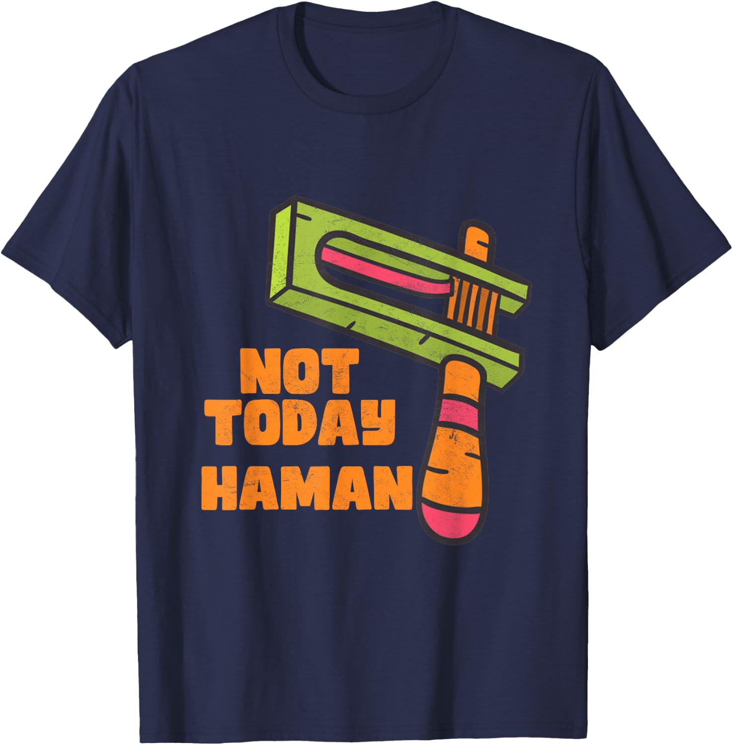 Not Today Haman Costume Purim Queen Esther Party Groggers T-Shirt - T-Shirt | Navy
