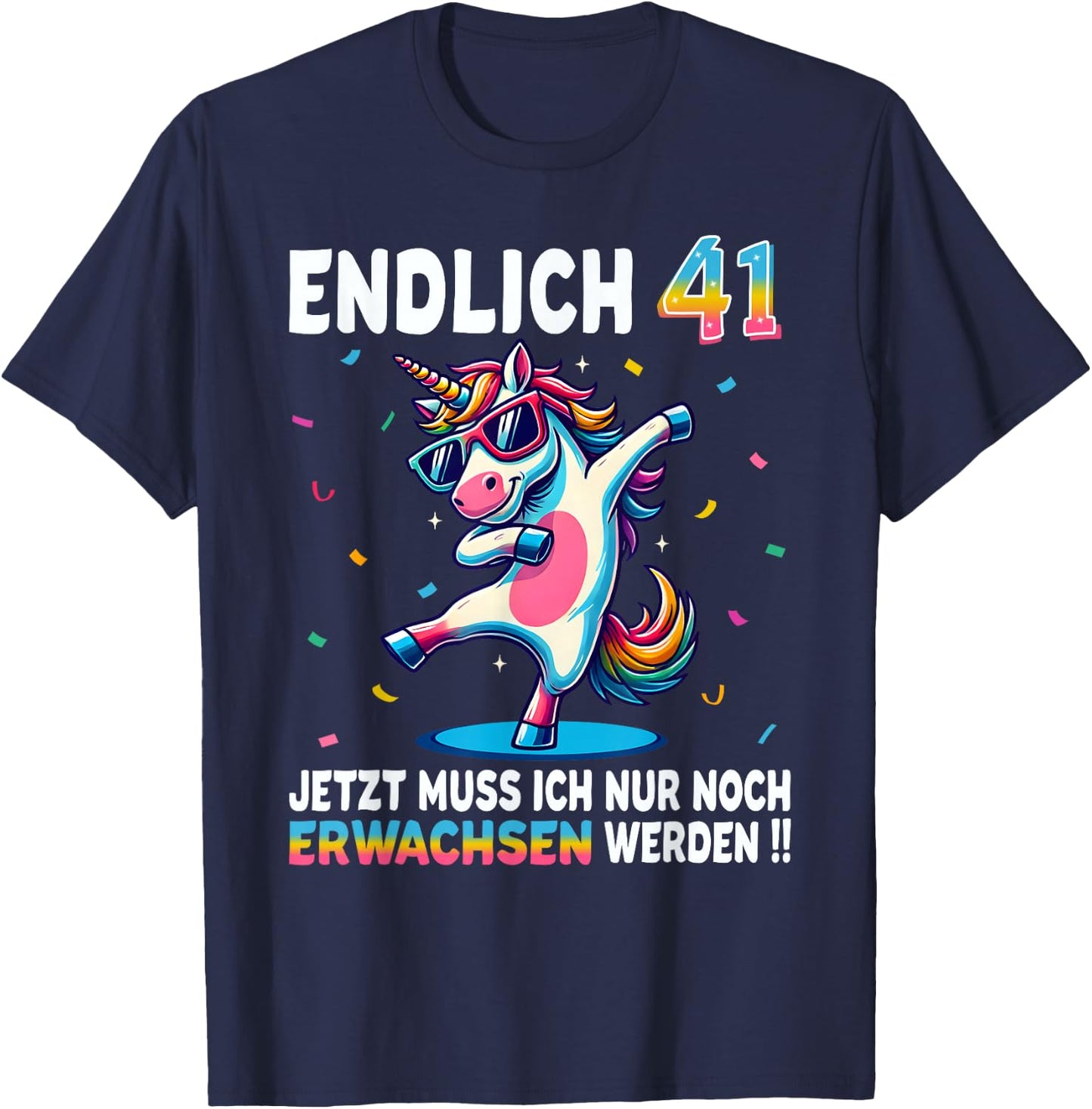41st Birthday Gifts Woman Man Party Outfit Unicorn , black T-Shirt - T-Shirt | Navy
