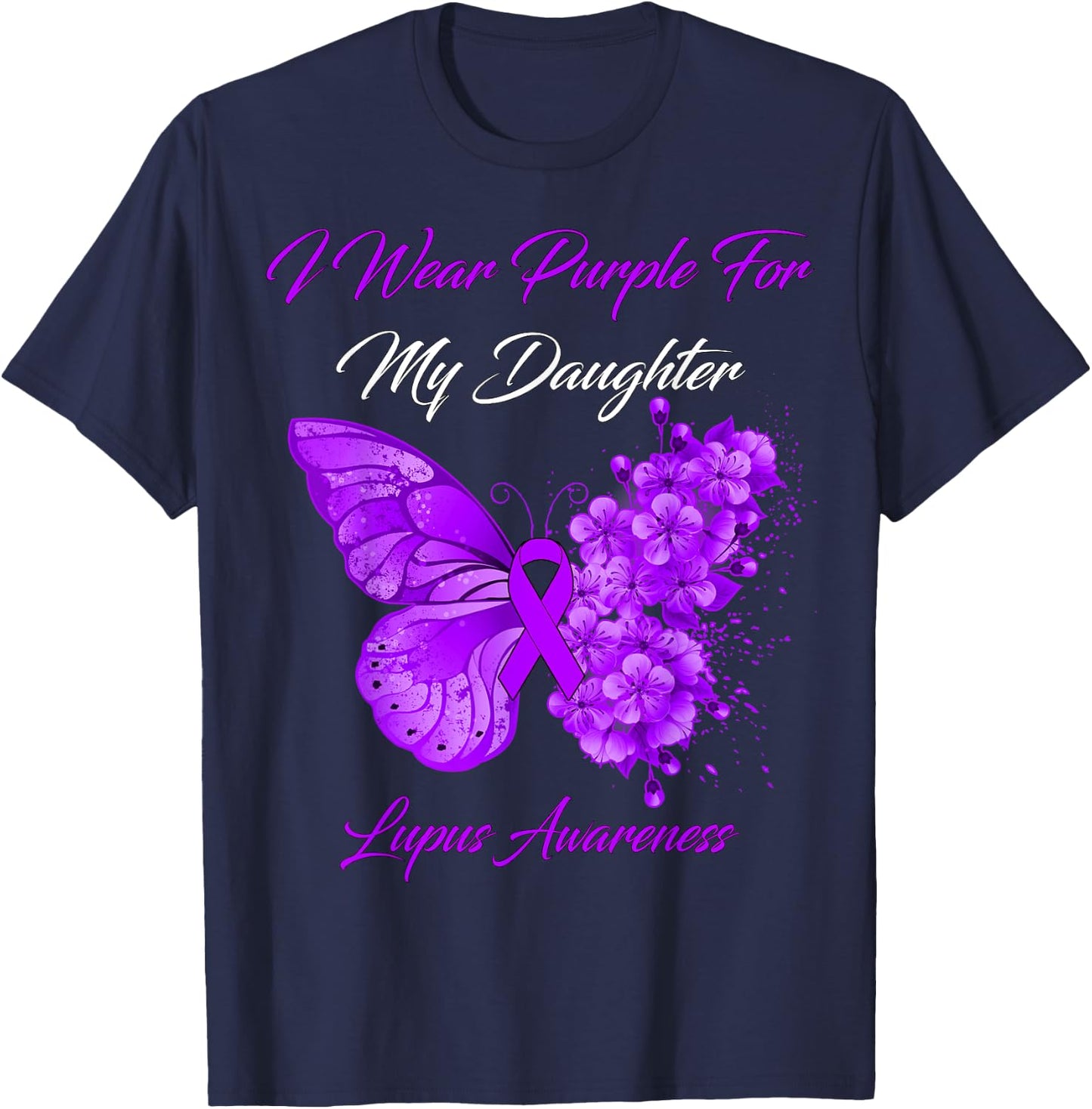 Butterfly I Wear Purple For My Daughter Lupus Awareness T-Shirt - T-Shirt | Navy