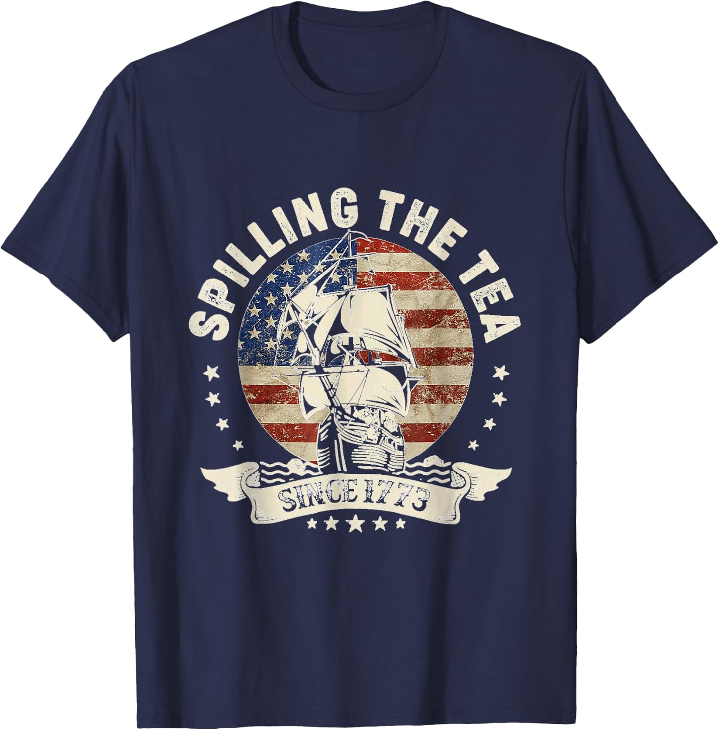 Spilling The Tea Since 1773 Shirt Patriotic 4th Of July T-Shirt - T-Shirt | Navy