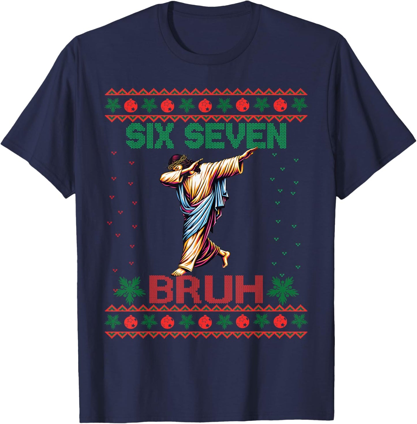 Dabbing Jesus Says Six Seven 67 Meme Ugly Christmas Sweater T-Shirt - T-Shirt | Navy