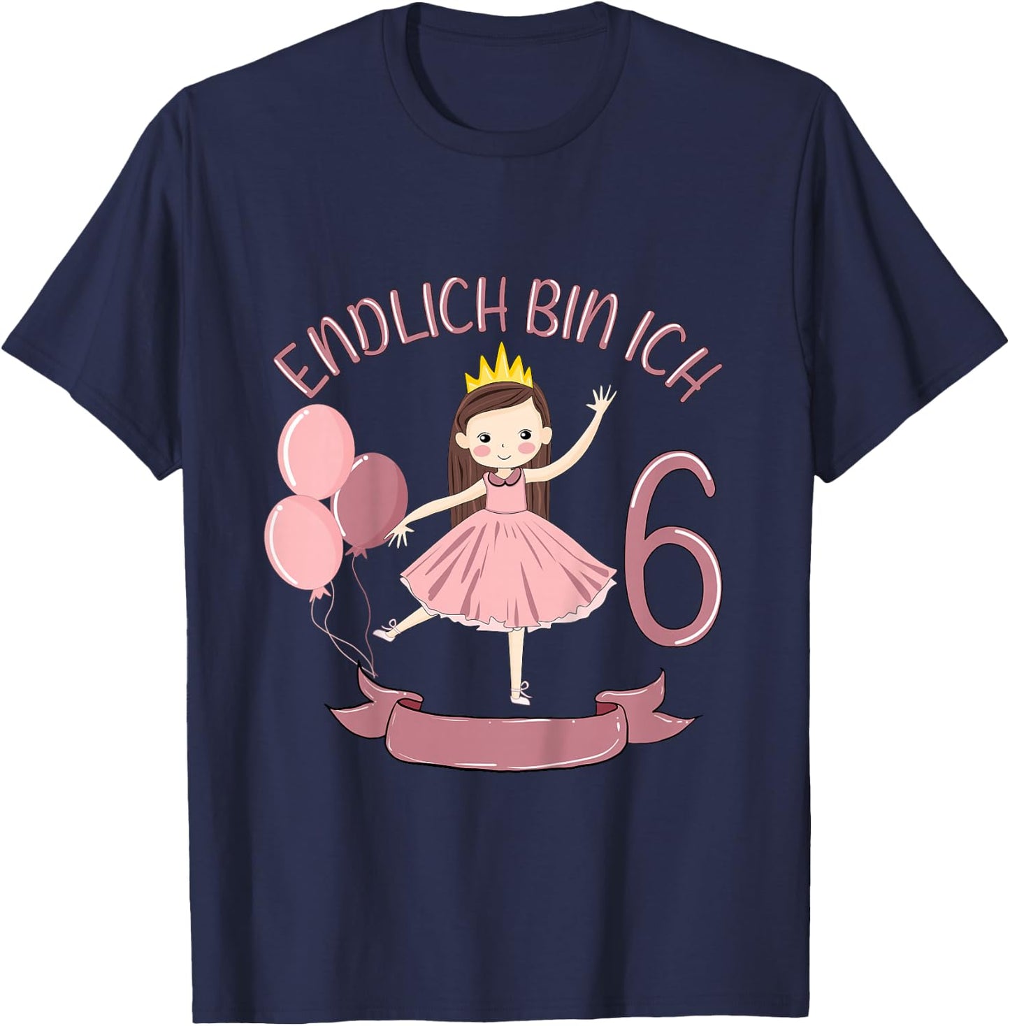 Children's 6 Years Princess Endlich Bin Ich 6 Girls 6th Birthday , black, 80 T-Shirt - T-Shirt | Navy