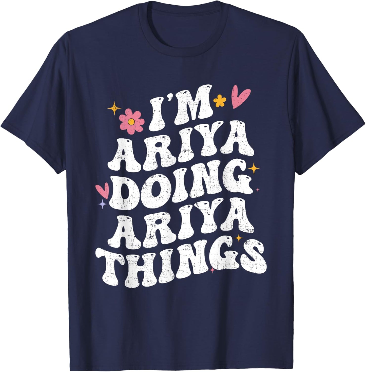 I'm Ariya Doing Ariya Things Retro Groovy Personalized T-Shirt - T-Shirt | Navy