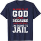 Im going to let god fix it because if i fix it T-Shirt - T-Shirt | Navy