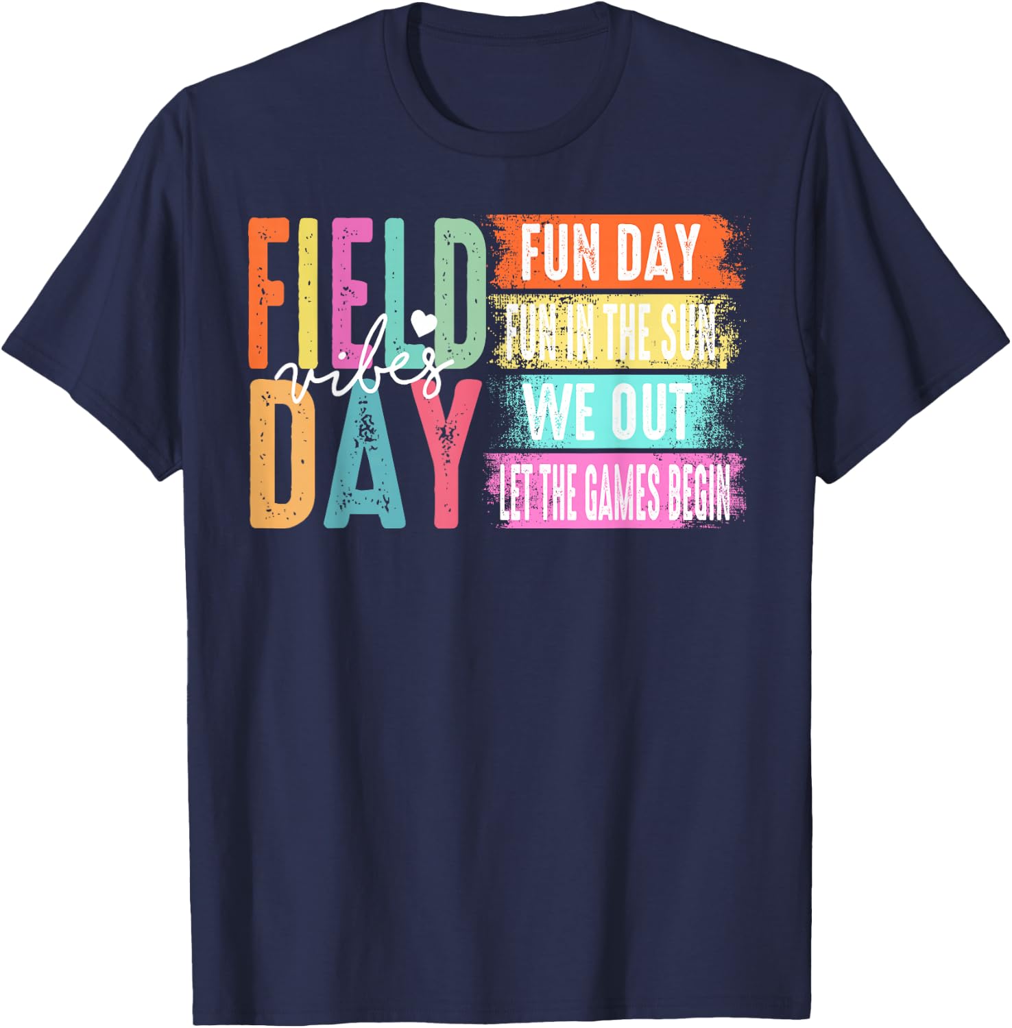 Field Day Vibes Fun Day Fun In The Sun We Out T-Shirt - T-Shirt | Navy
