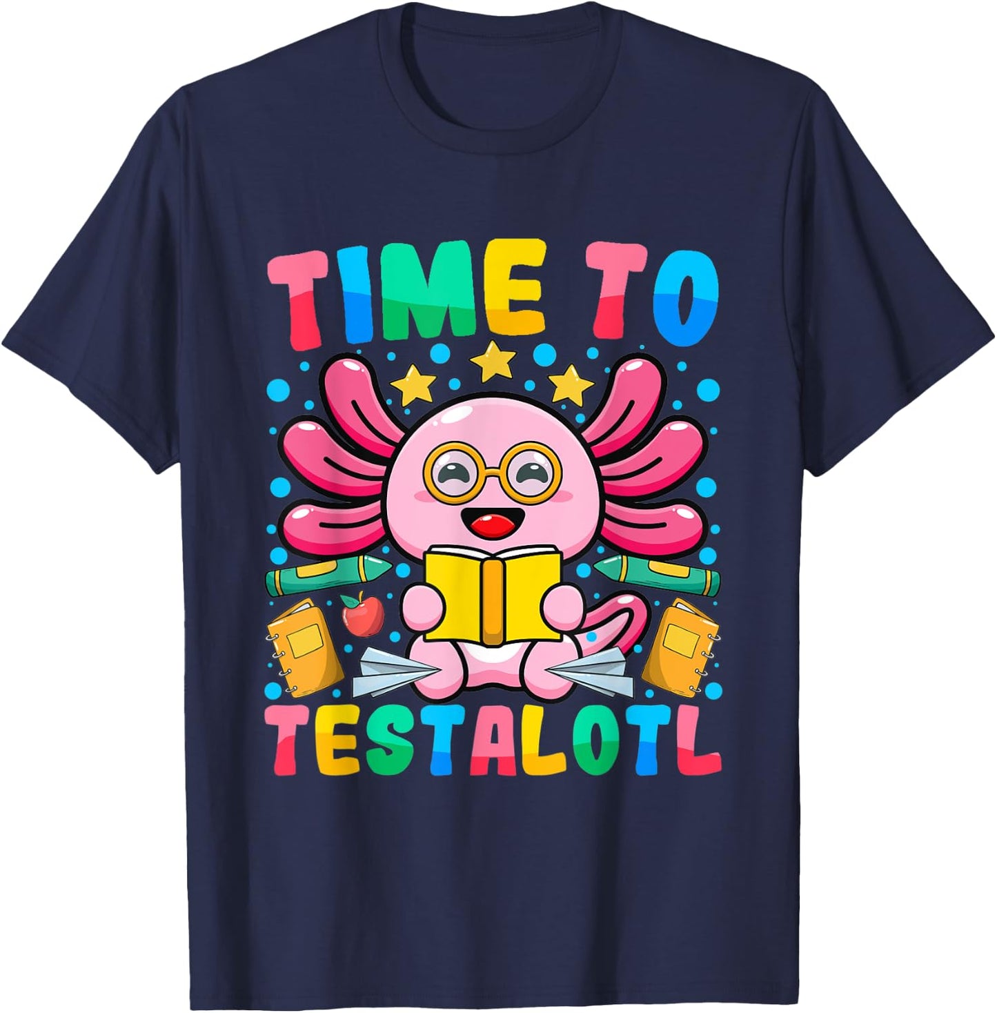 Test Day Teacher Axolotl Time to Testalotl Testing Day Women T-Shirt - T-Shirt | Navy