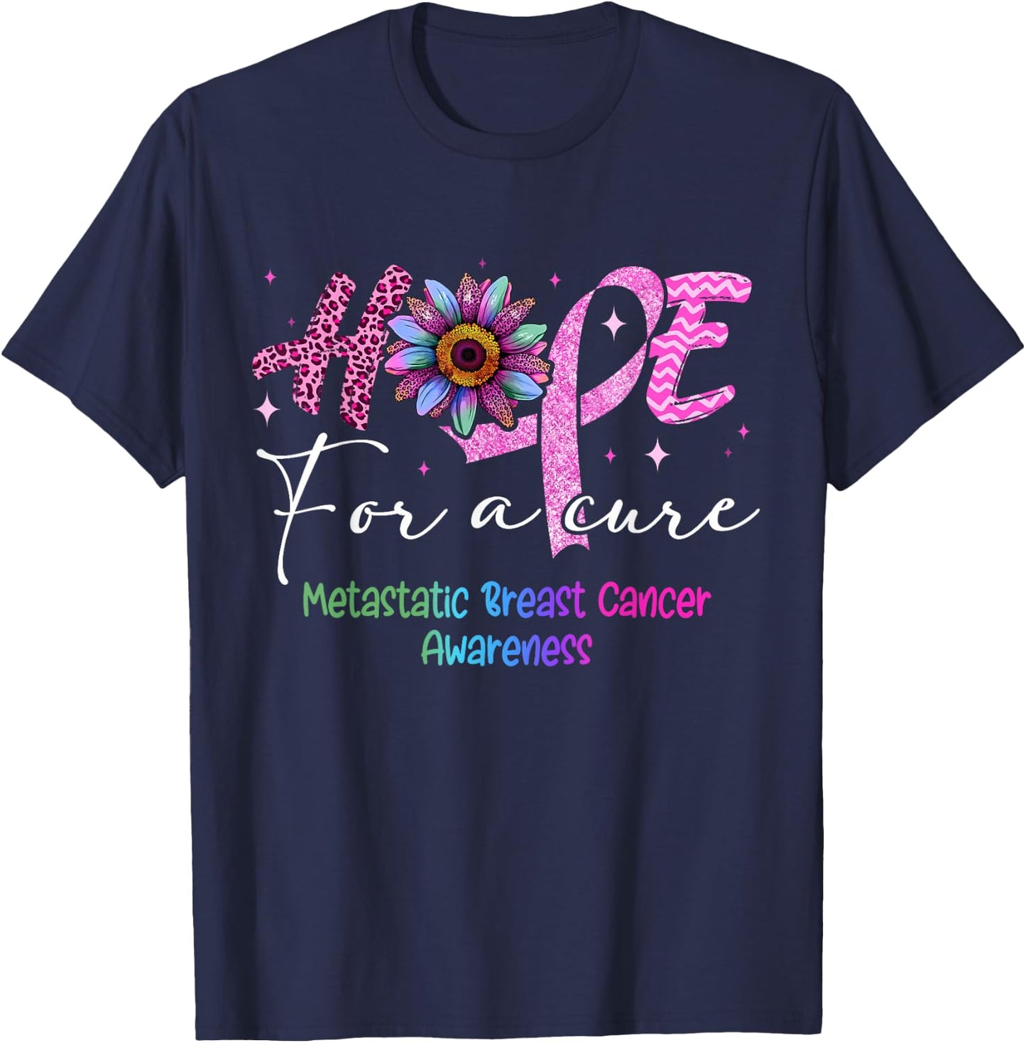 Hope For A Cure Metastatic Breast Cancer Awareness T-Shirt - T-Shirt | Navy