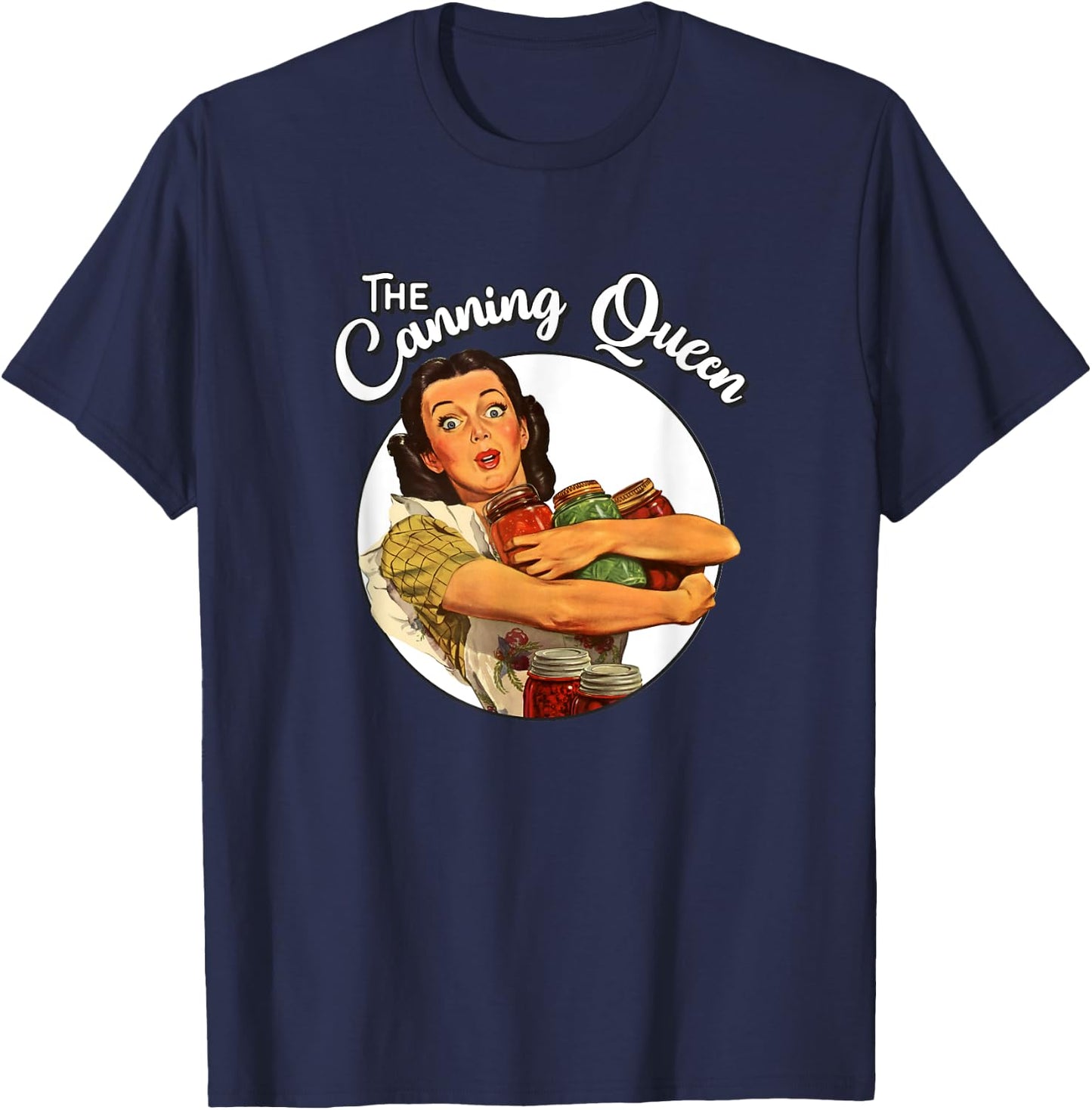 The Canning Queen Vintage Mason Jars Canning Season T-Shirt - T-Shirt | Navy