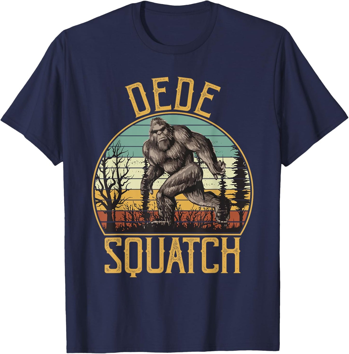Dede Squatch Bigfoot Grandpa Sasquatch Family Matching T-Shirt - T-Shirt | Navy