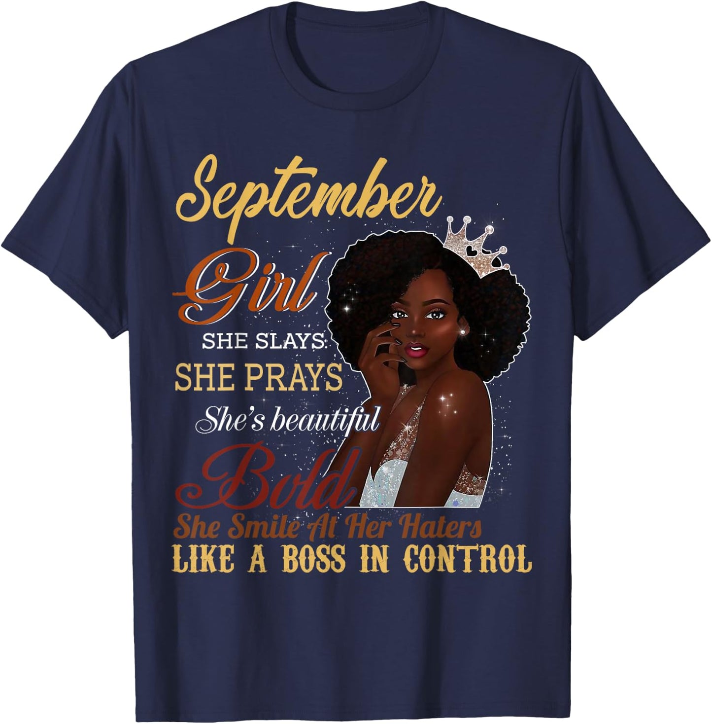 September Girl She Slays She Prays Beautiful Birthday Shirt T-Shirt - T-Shirt | Navy