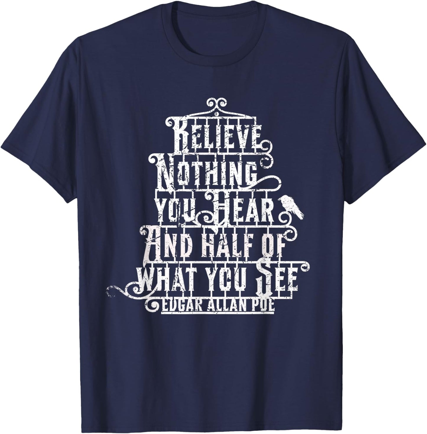 Edgar Allan Poe Shirt I Believe Nothing Famous Author Quote T-Shirt - T-Shirt | Navy