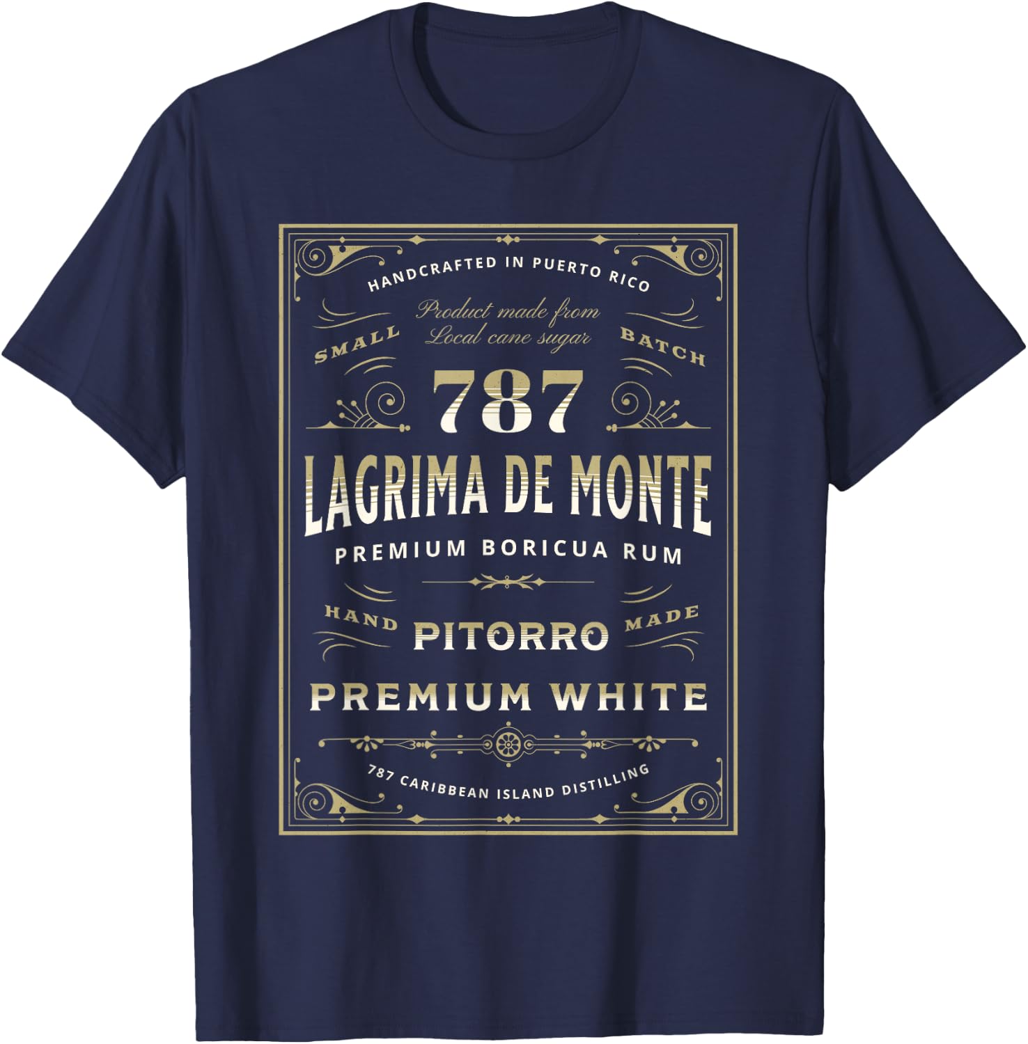 Puerto Rico Pitorro 787 Funny Lágrima De Monte Boricua Rum T-Shirt - T-Shirt | Navy