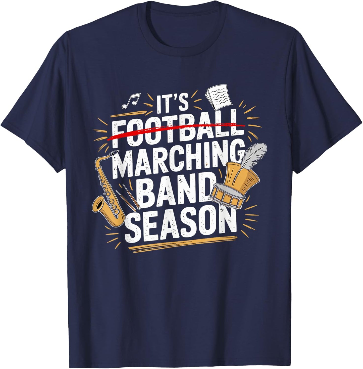 It's Marching Band Season Funny Musician Band Lover Quote T-Shirt - T-Shirt | Navy