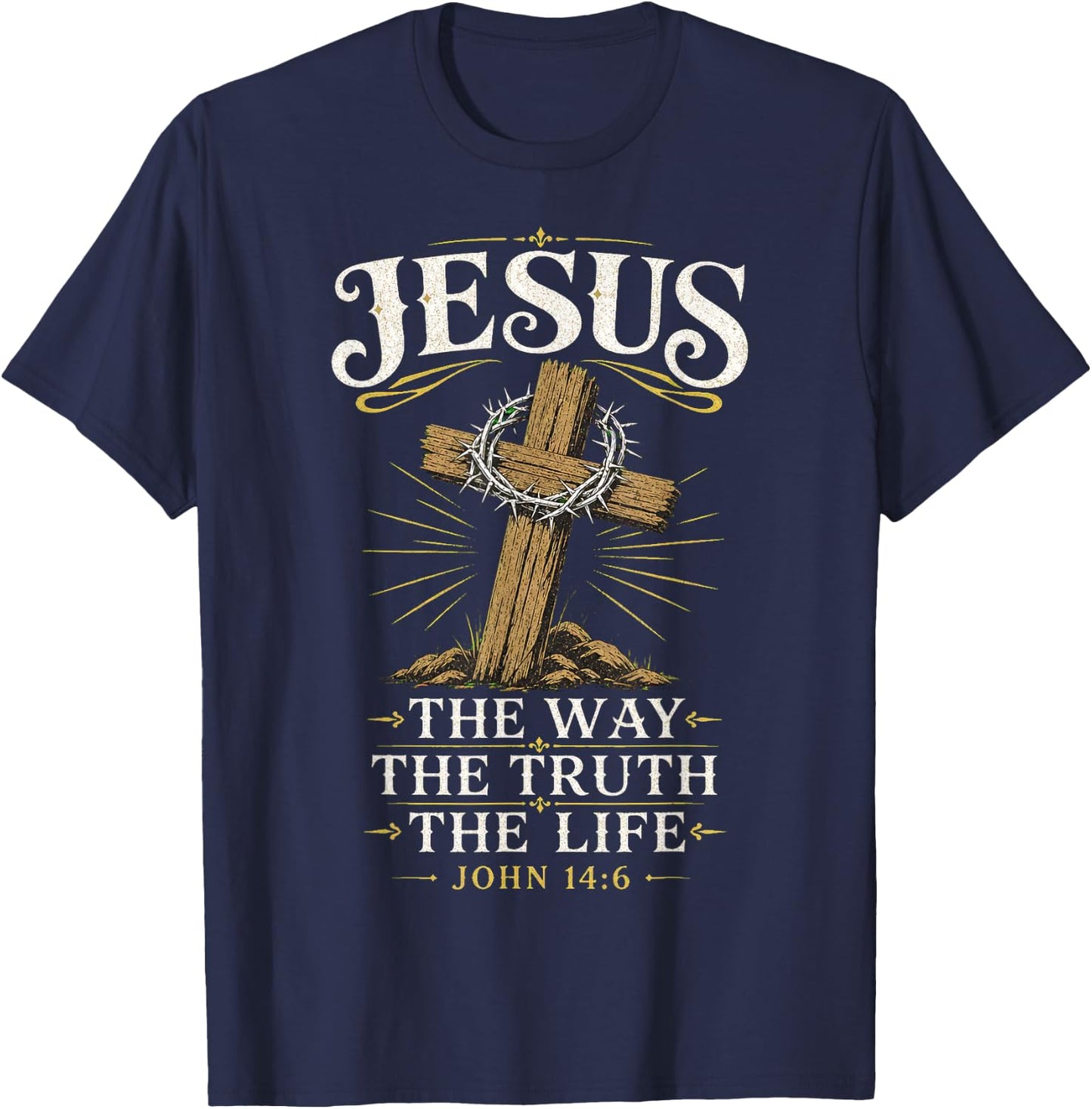 Jesus The Way The Truth The Life Cross Design T-Shirt - T-Shirt | Navy