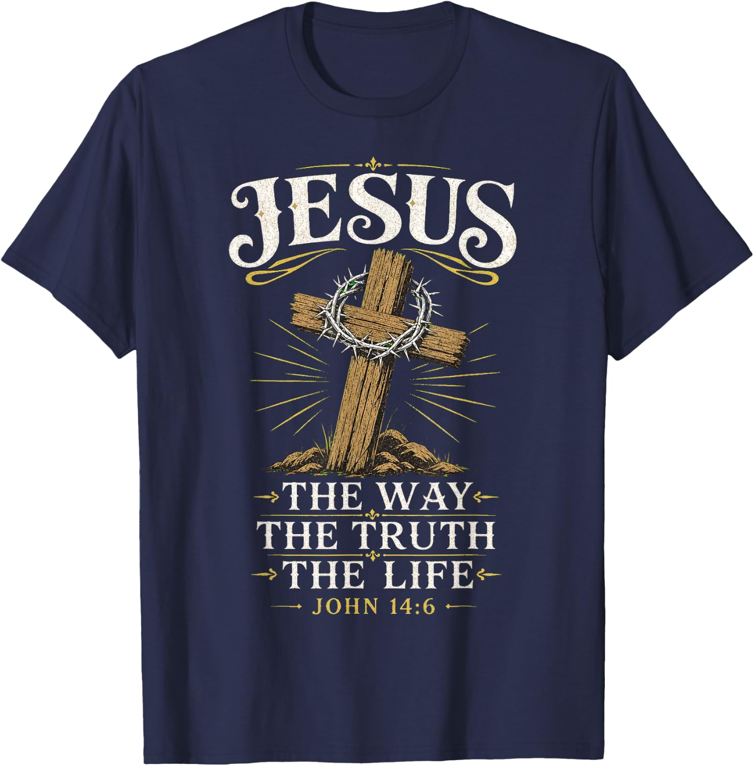 Jesus The Way The Truth The Life Cross Design T-Shirt - T-Shirt | Navy