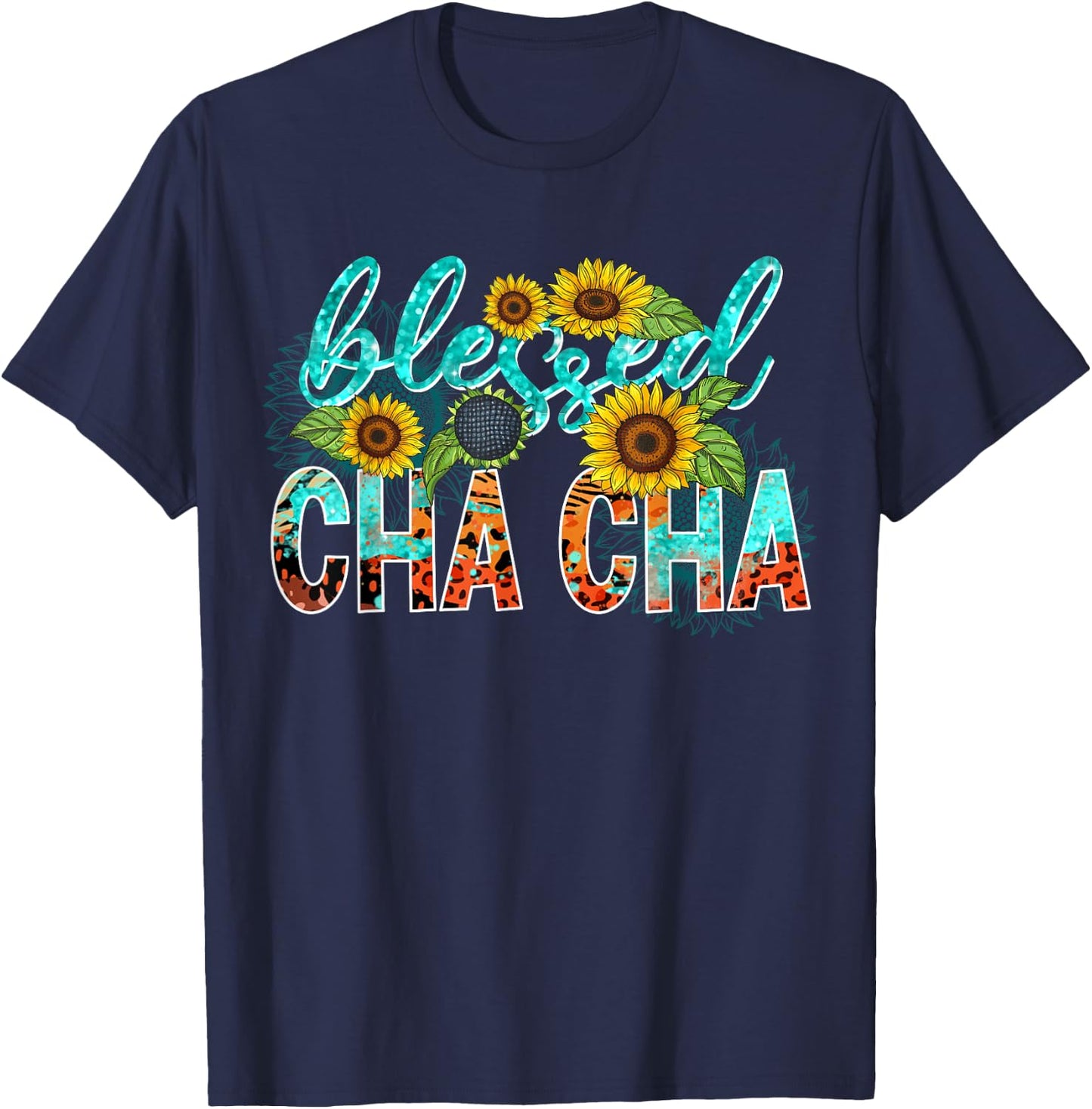 Blessed Cha Cha Cute Sunflower Leopard Mother's Day Family T-Shirt - T-Shirt | Navy