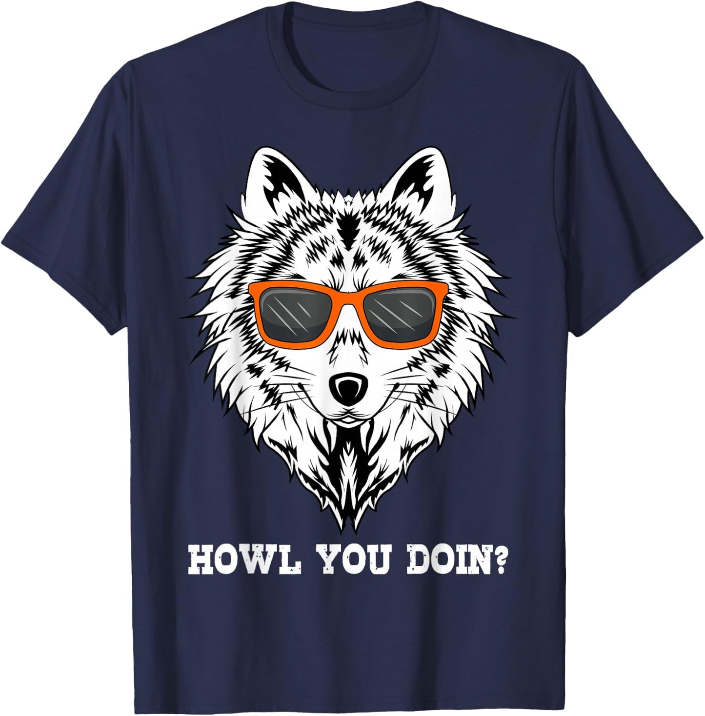 Howl You Doin? Wolves Animal Lover T-Shirt - T-Shirt | Navy