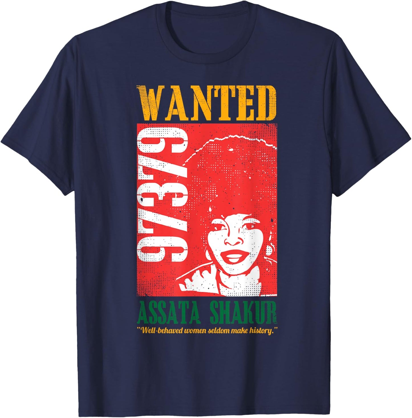 Wanted Assata Inspirational Black History Month Gift T-Shirt - T-Shirt | Navy