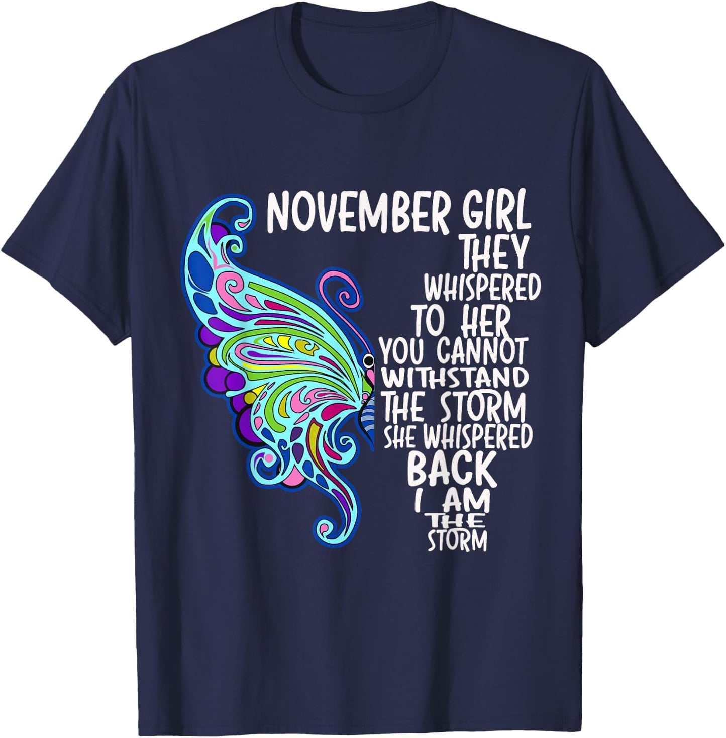 November Girl She Whispered Back I Am The Storm Butterfly T-Shirt - T-Shirt | Navy