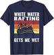 Whitewater Rafting Gets me wet White water Rafting T-Shirt - T-Shirt | Navy