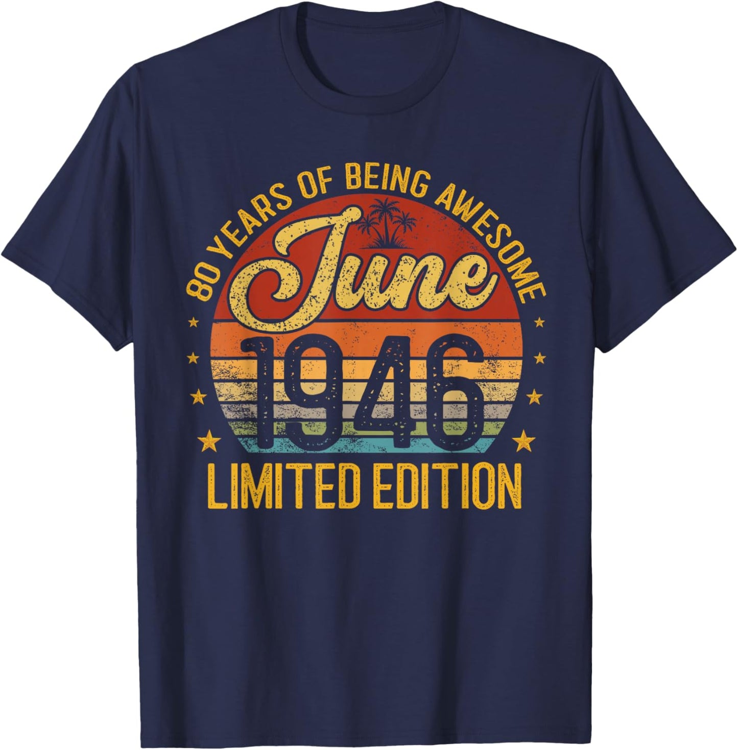 Retro June 1946 Limited Edition 80-Year-Old 80th Birthday T-Shirt - T-Shirt | Navy