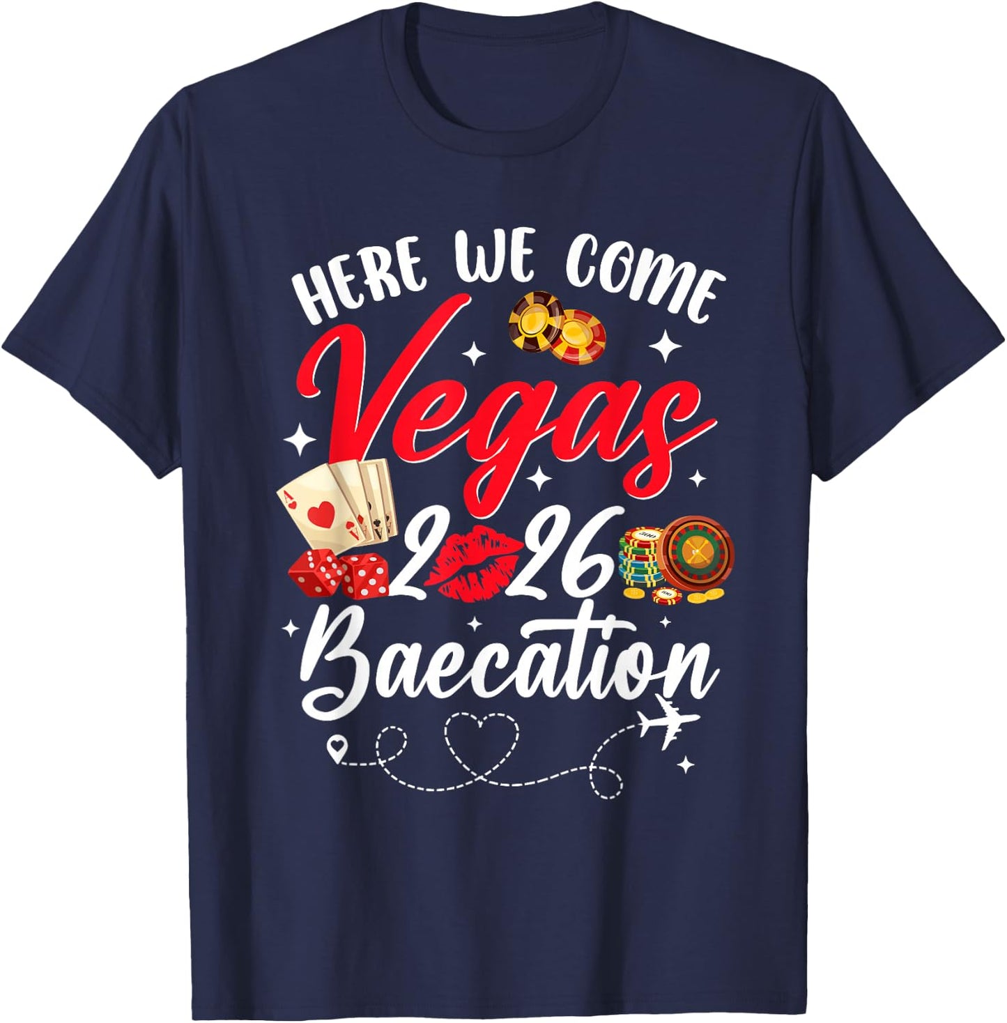 Here We Come Las Vegas Baecation 2026 Couples Trip T-Shirt - T-Shirt | Navy