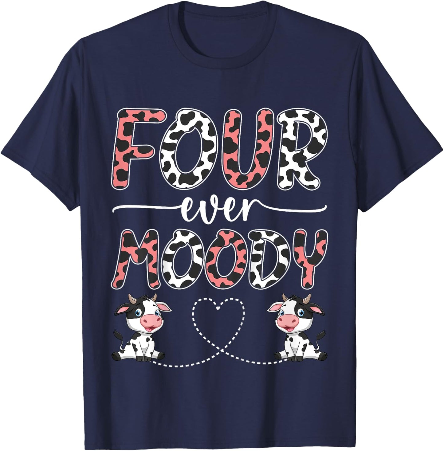 Four Ever Moody 4th Birthday 4 Years Old Birthday Cow Print T-Shirt - T-Shirt | Navy