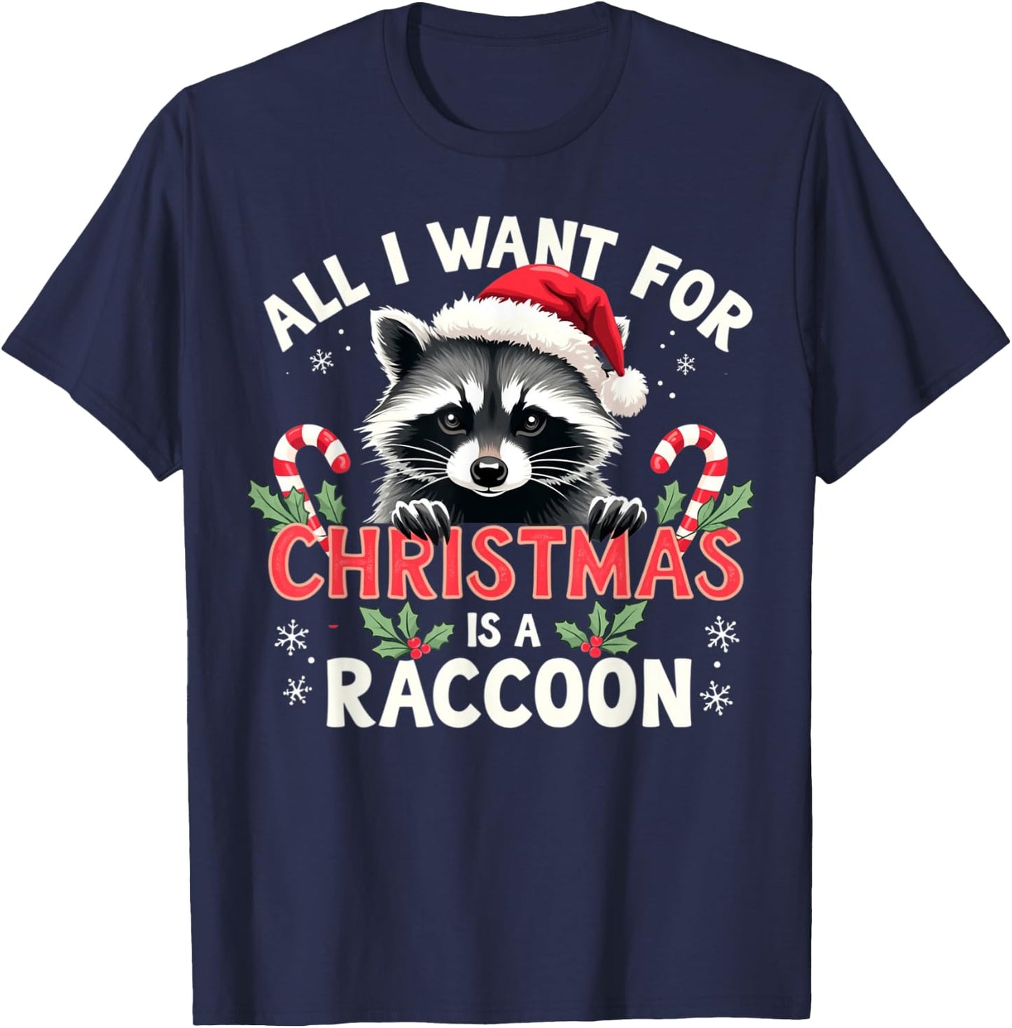 Xmas Lighting Santa I Want For Christmas Is A Raccoon T-Shirt - T-Shirt | Navy