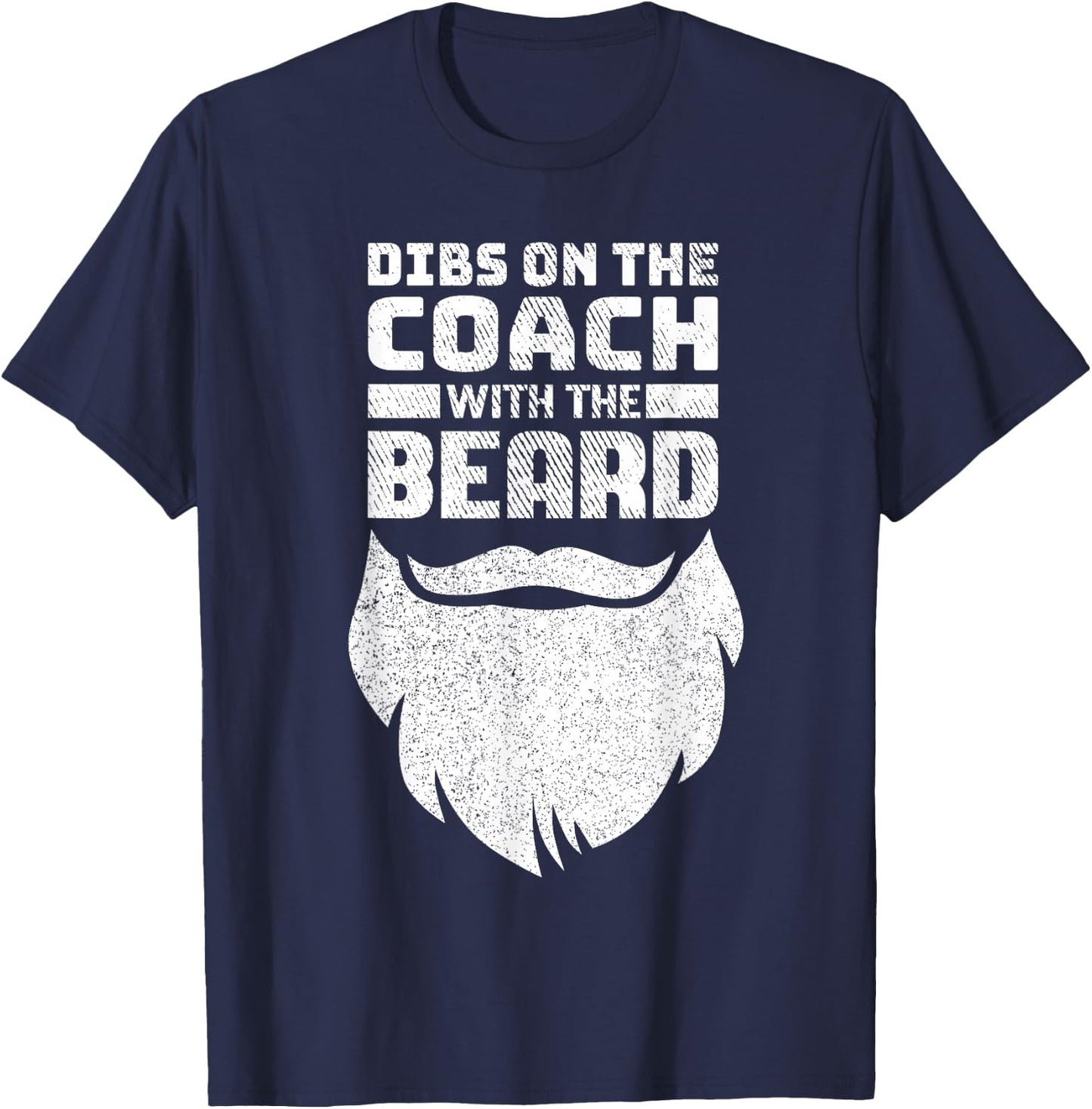 Dibs On The Coach With The Beard Baseball Coach's Wife T-Shirt - T-Shirt | Navy