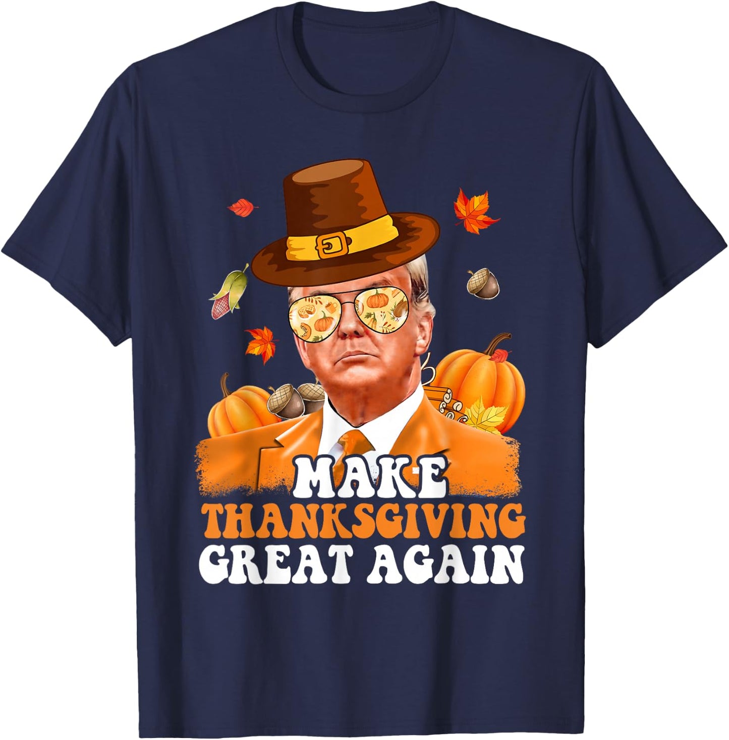 Make Thanksgiving Great Again Autumn Fall Leaves Trump Funny T-Shirt - T-Shirt | Navy