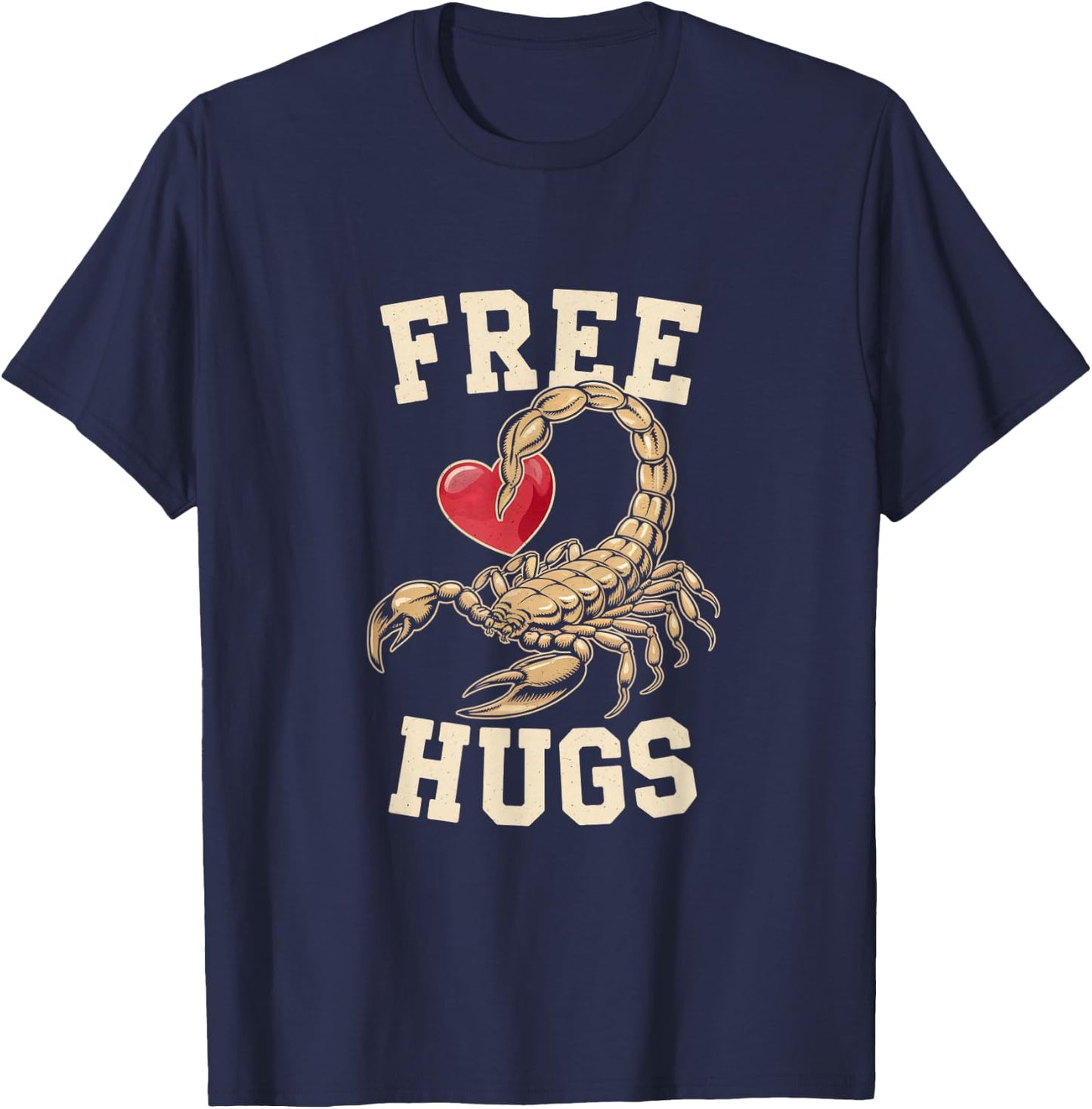 Funny Retro Free Hugs Scorpion Sarcastic Cute Insect Quotes T-Shirt - T-Shirt | Navy