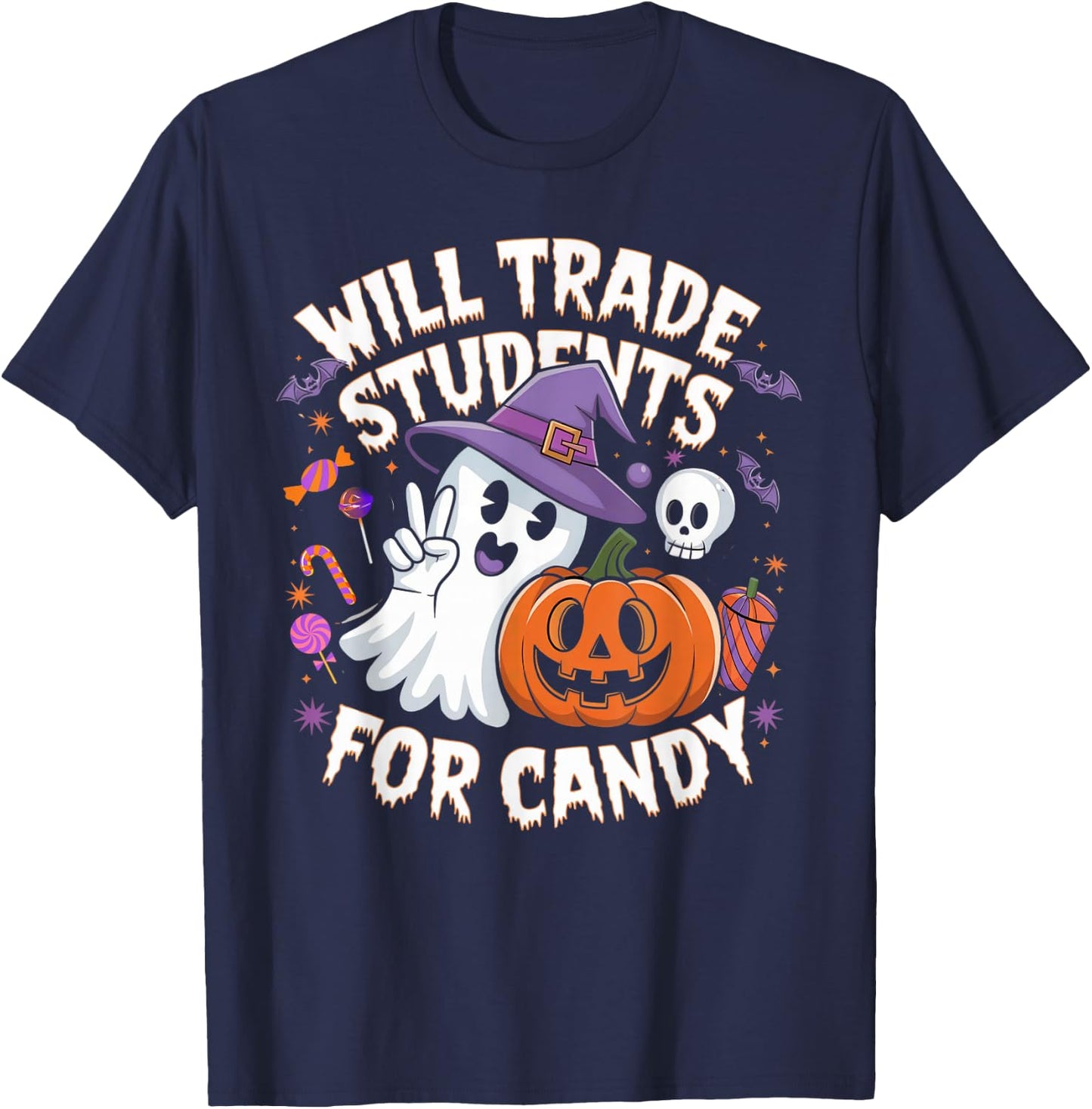 Will Trade Students For Candy Funny Halloween Teacher T-Shirt - T-Shirt | Navy