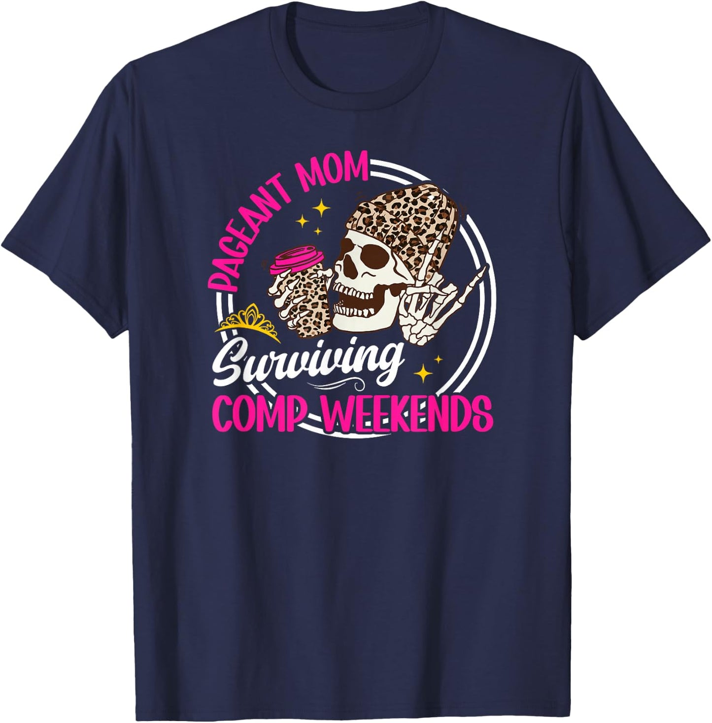 Pageant Mom Funny Pageant Mama Pageant Mother T-Shirt - T-Shirt | Navy
