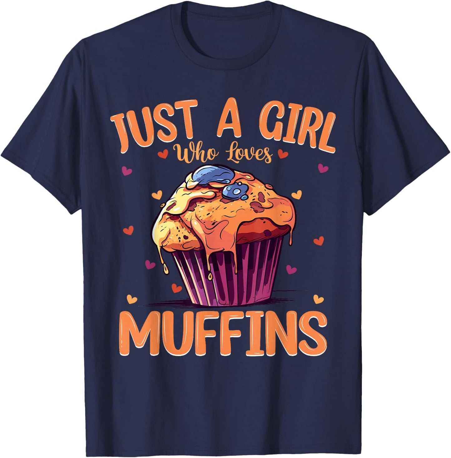 Just A Girl Who Loves Muffins Women and Girls T-Shirt - T-Shirt | Navy