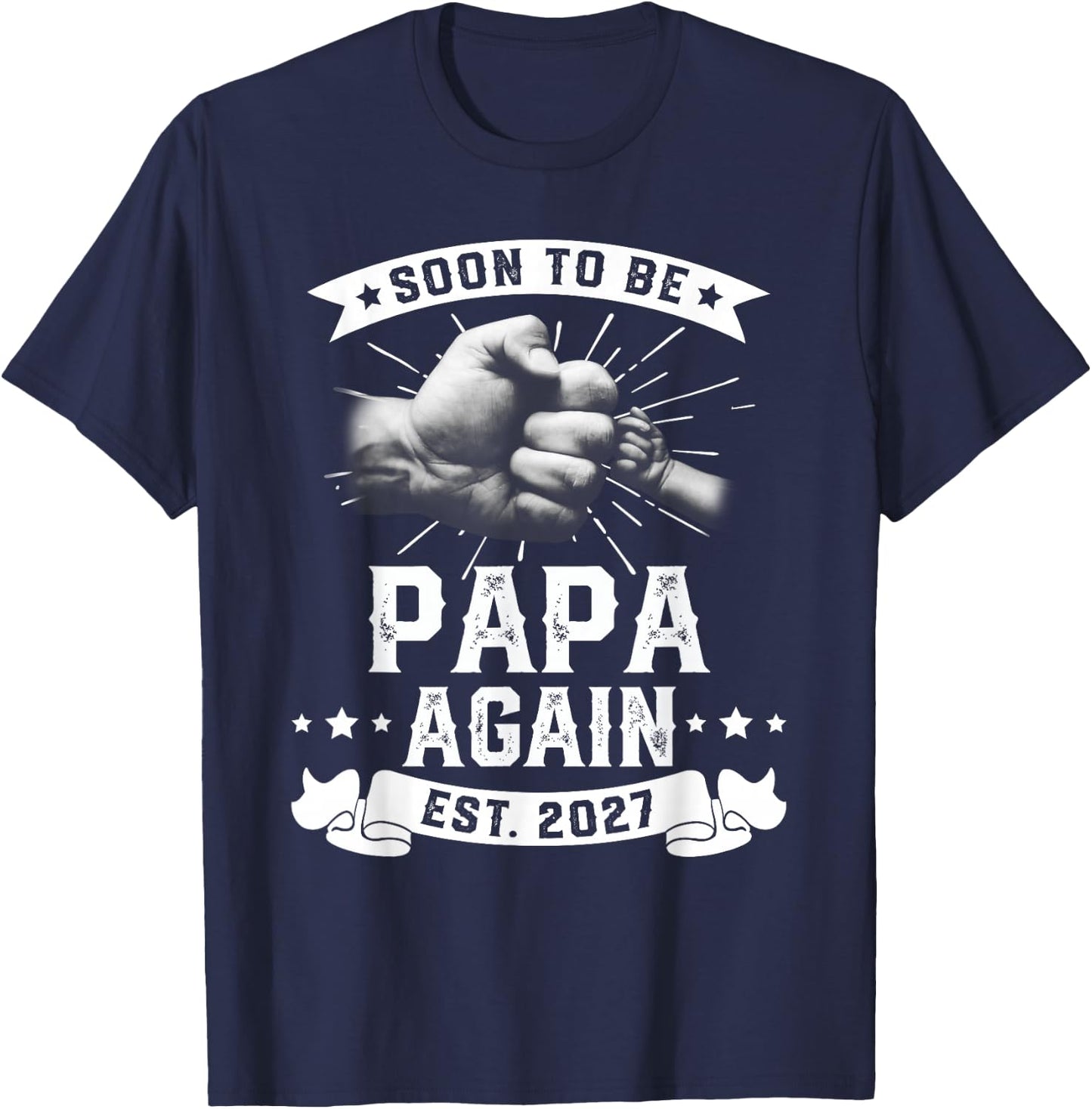 Soon to be Papa Again 2027 Promoted to Dad Father's T-Shirt - T-Shirt | Navy