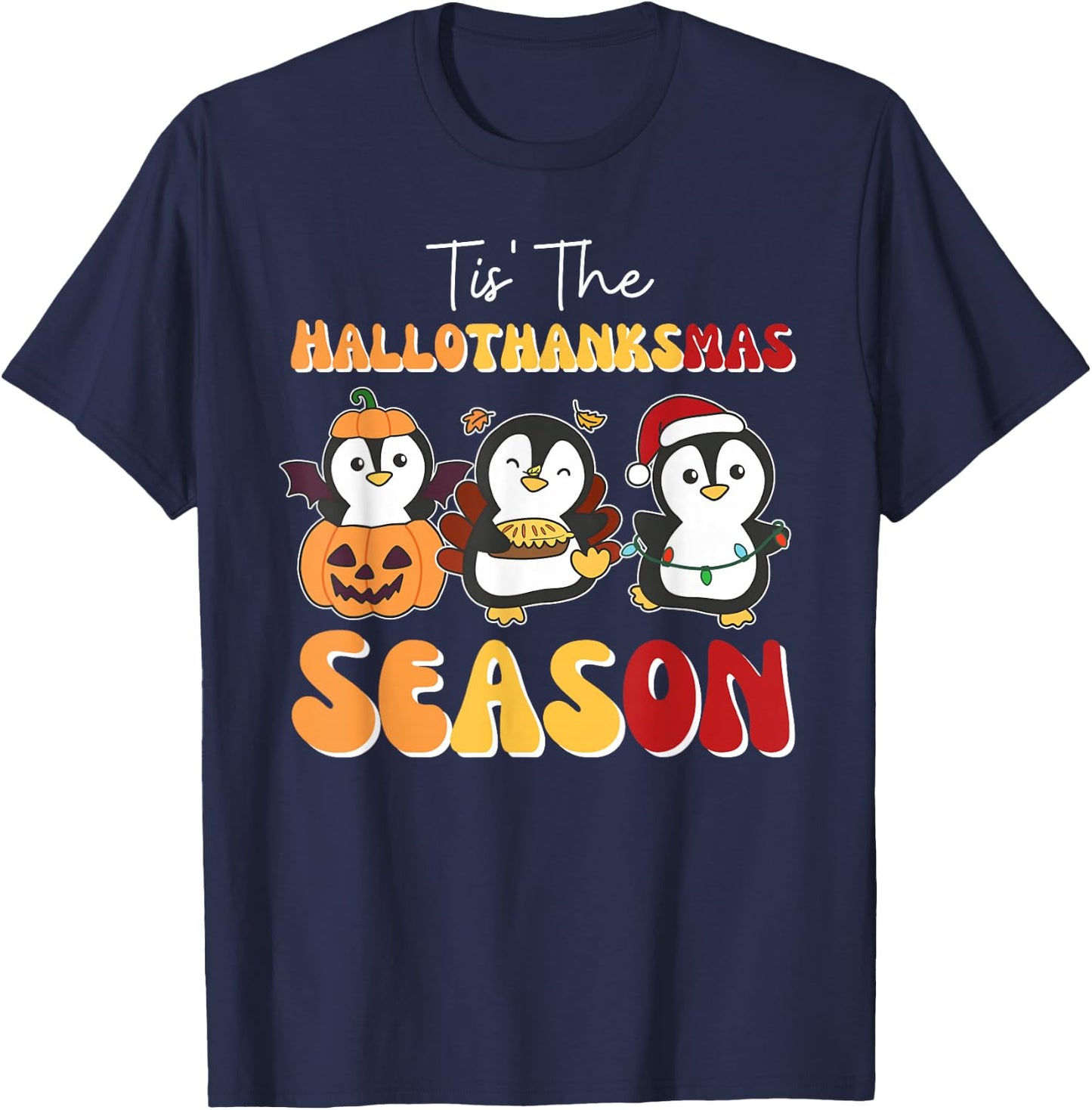 Penguin Christmas Halloween Tis' The Hallothanksmas Season T-Shirt - T-Shirt | Navy