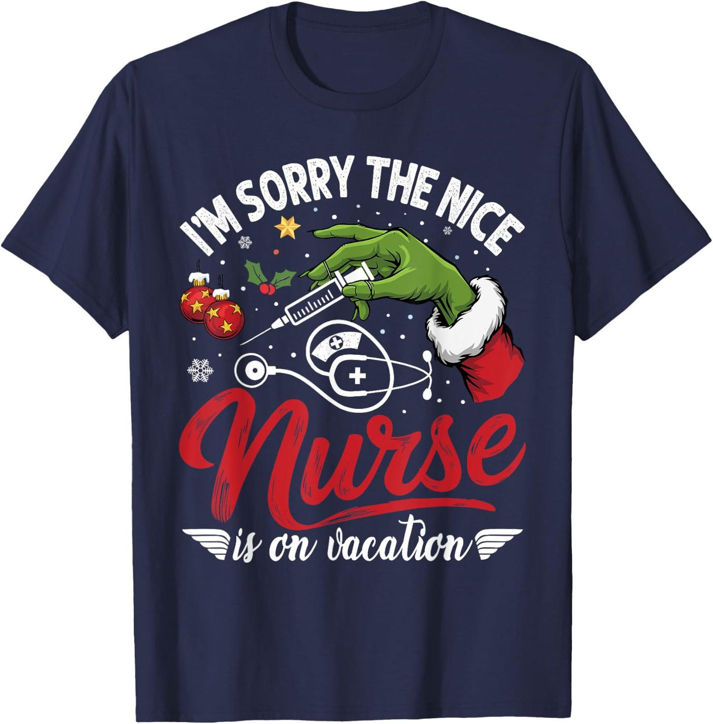I Am Sorry The Nice Nurse Is On Vacation Christmas T-Shirt - T-Shirt | Navy