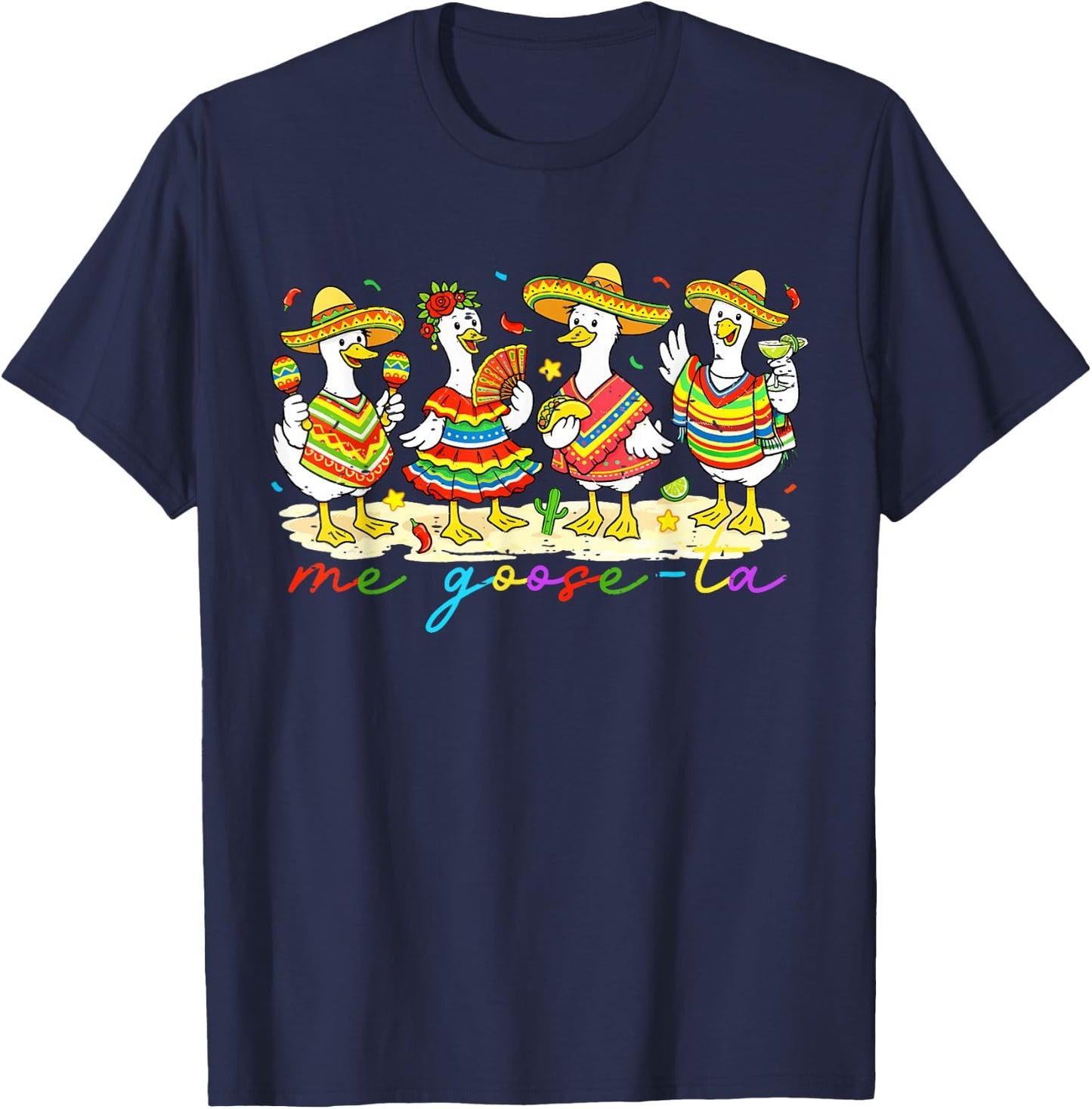 Funny Cinco De Mayo Me Goose Ta Mexican Let's Fiesta Duck T-Shirt - T-Shirt | Navy