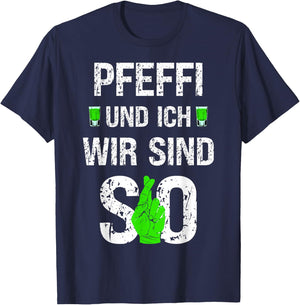 Pfeffi und ich wir sind so Pfefferminz Likör Kostüm T-Shirt - T-Shirt | Navy