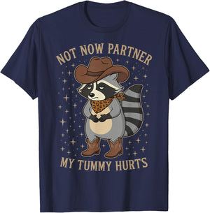 Not Now Partner My Tummy Hurts T-Shirt - T-Shirt | Navy