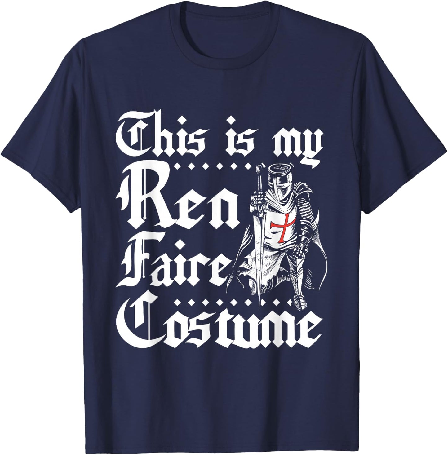 This is my ren faire costume T-Shirt - T-Shirt | Navy