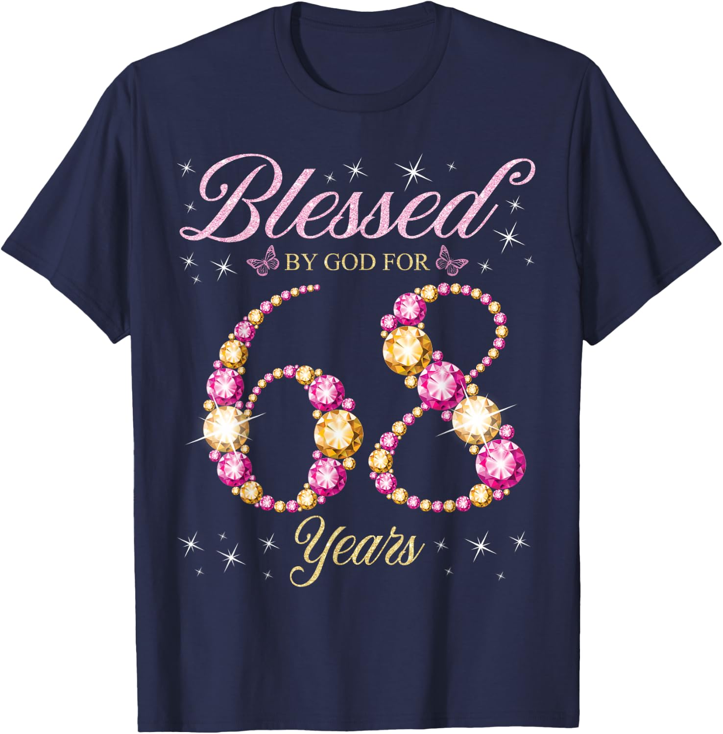 Blessed By God For 68 Years Old 68th Birthday Party T-Shirt - T-Shirt | Navy