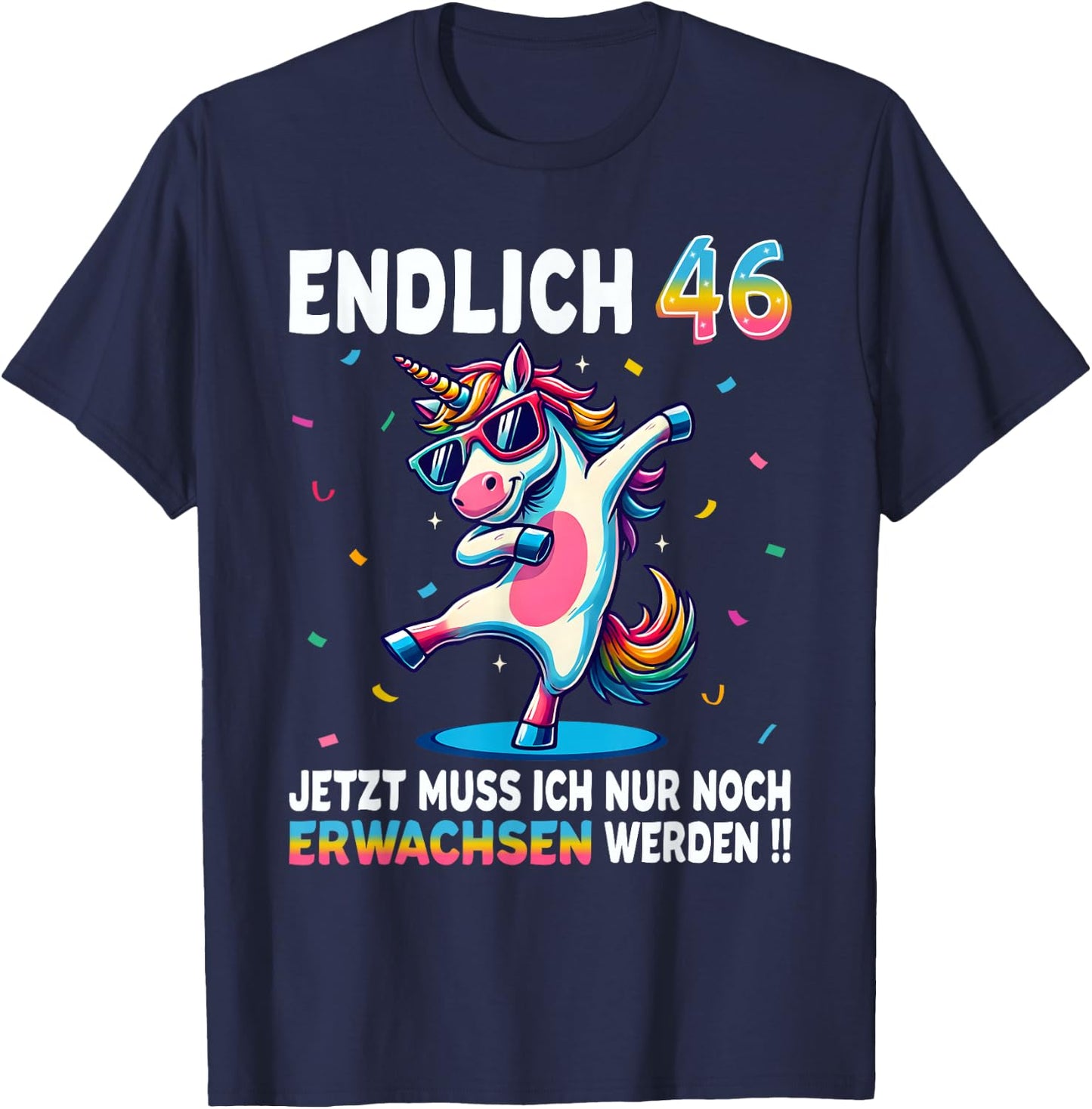 46th Birthday Gifts Woman Man Party Outfit Unicorn , black T-Shirt - T-Shirt | Navy