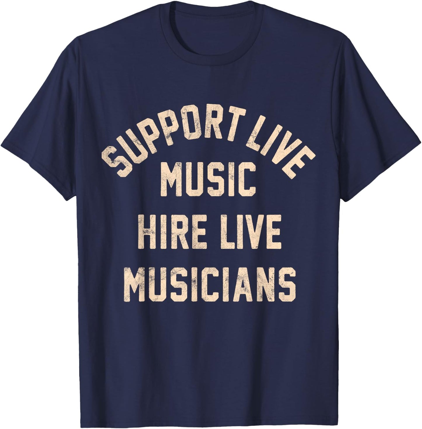 Support Live Music Hire Live Musicians Bands Artists Singers T-Shirt - T-Shirt | Navy
